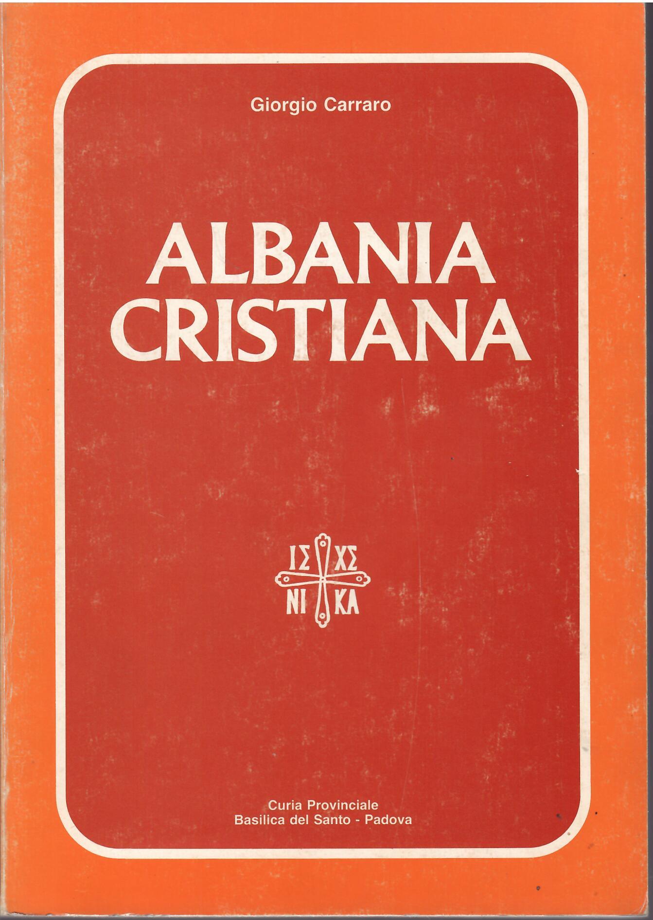 ALBANIA CRISTIANA - CRONISTORIA DELLA MISSIONE LATINO - ORIENTALE ALBANESE …