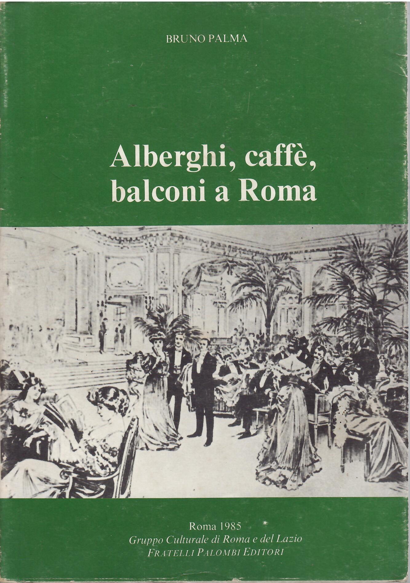 ALBERGHI, CAFFE, BALCONI A ROMA