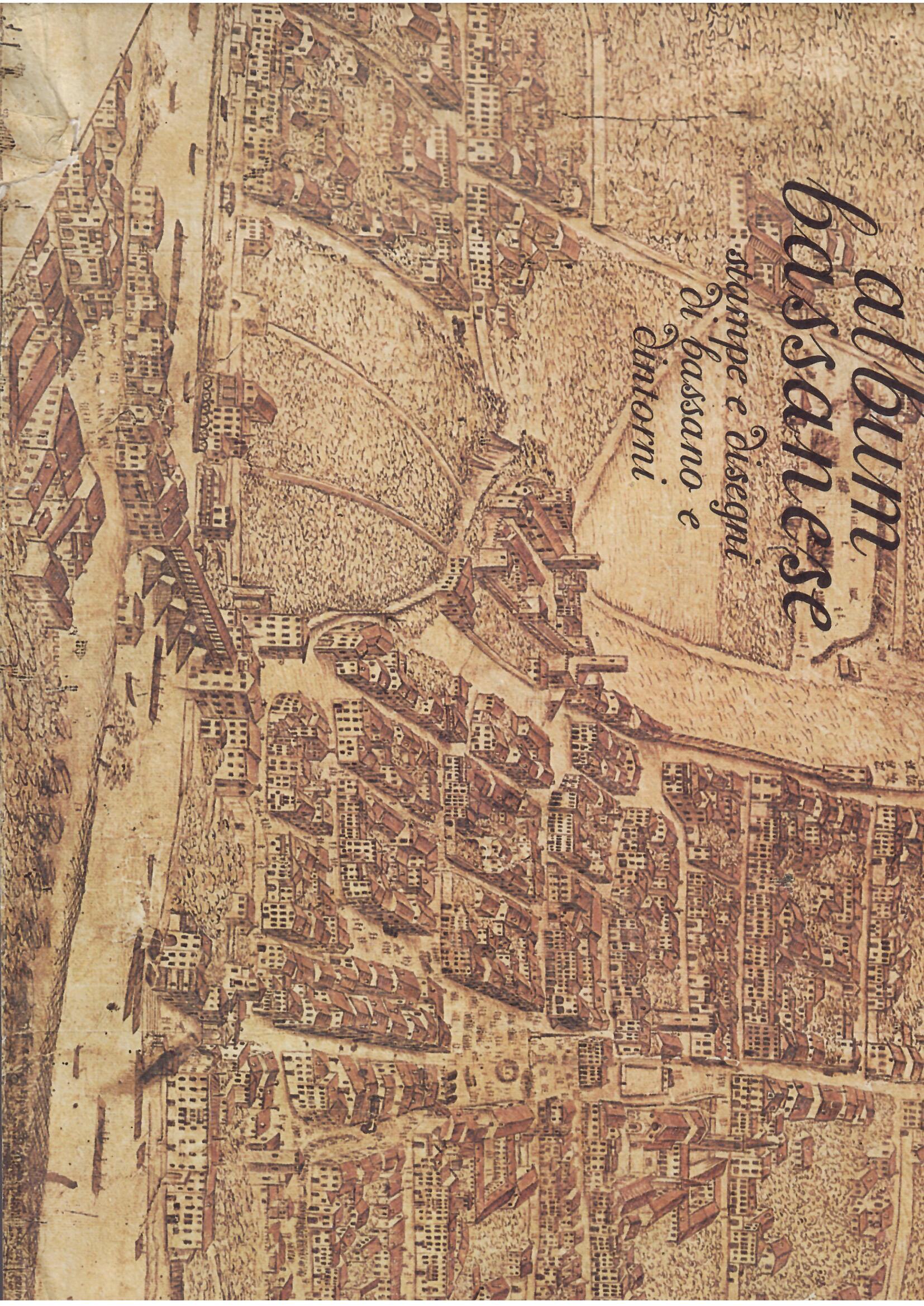 ALBUM BASSANESE - STAMPE E DISEGNI DI BASSANO E DINTORNI