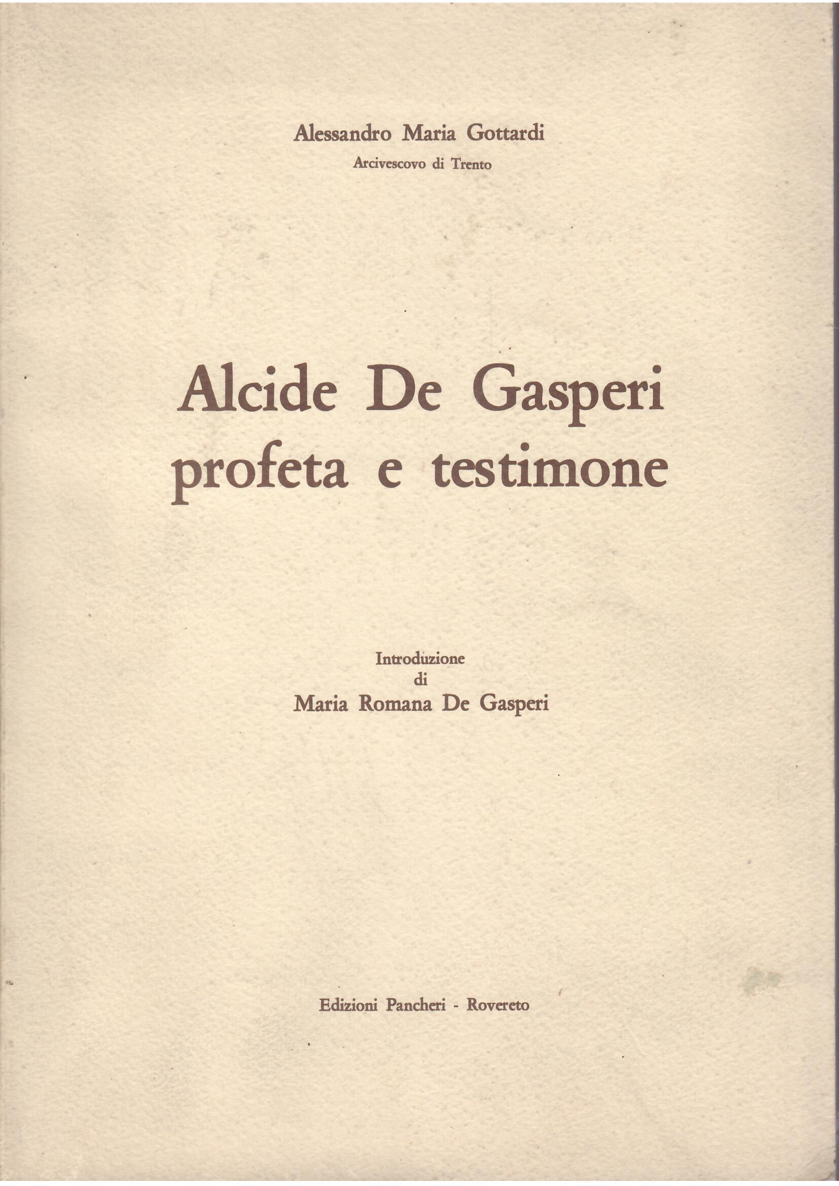 ALCIDE DE GASPARI PROFETA E TESTIMONE