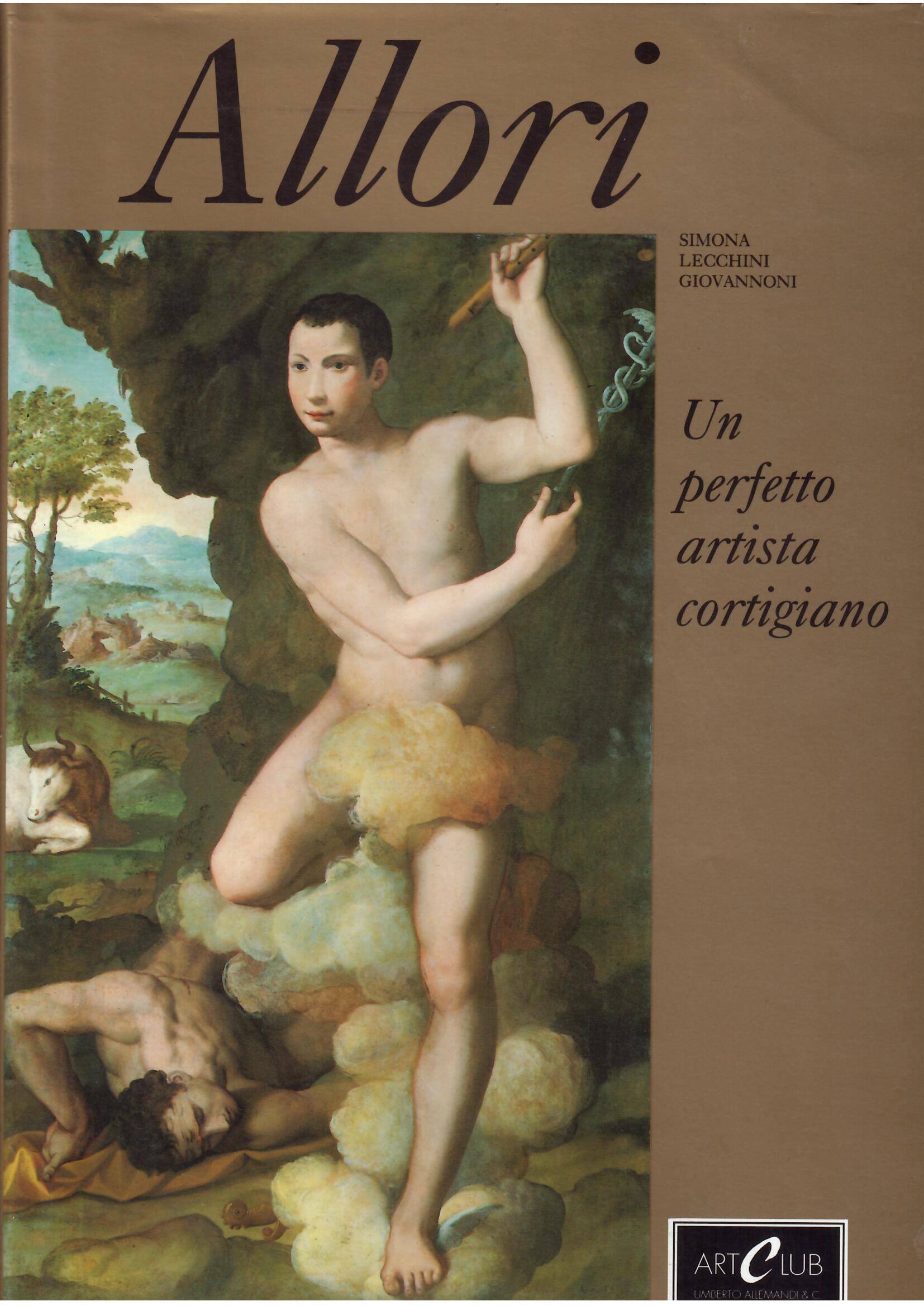 ALESSANDRO ALLORI - UN PERFETTO ARTISTA CORTIGIANO