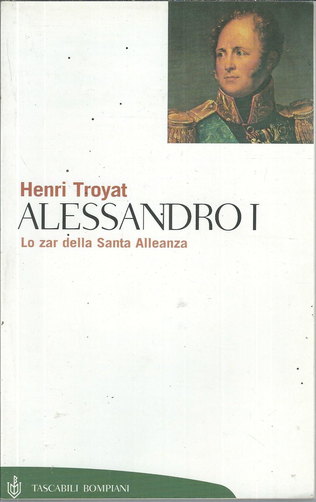 ALESSANDRO I - LO ZAR DELLA SANTA ALLEANZA