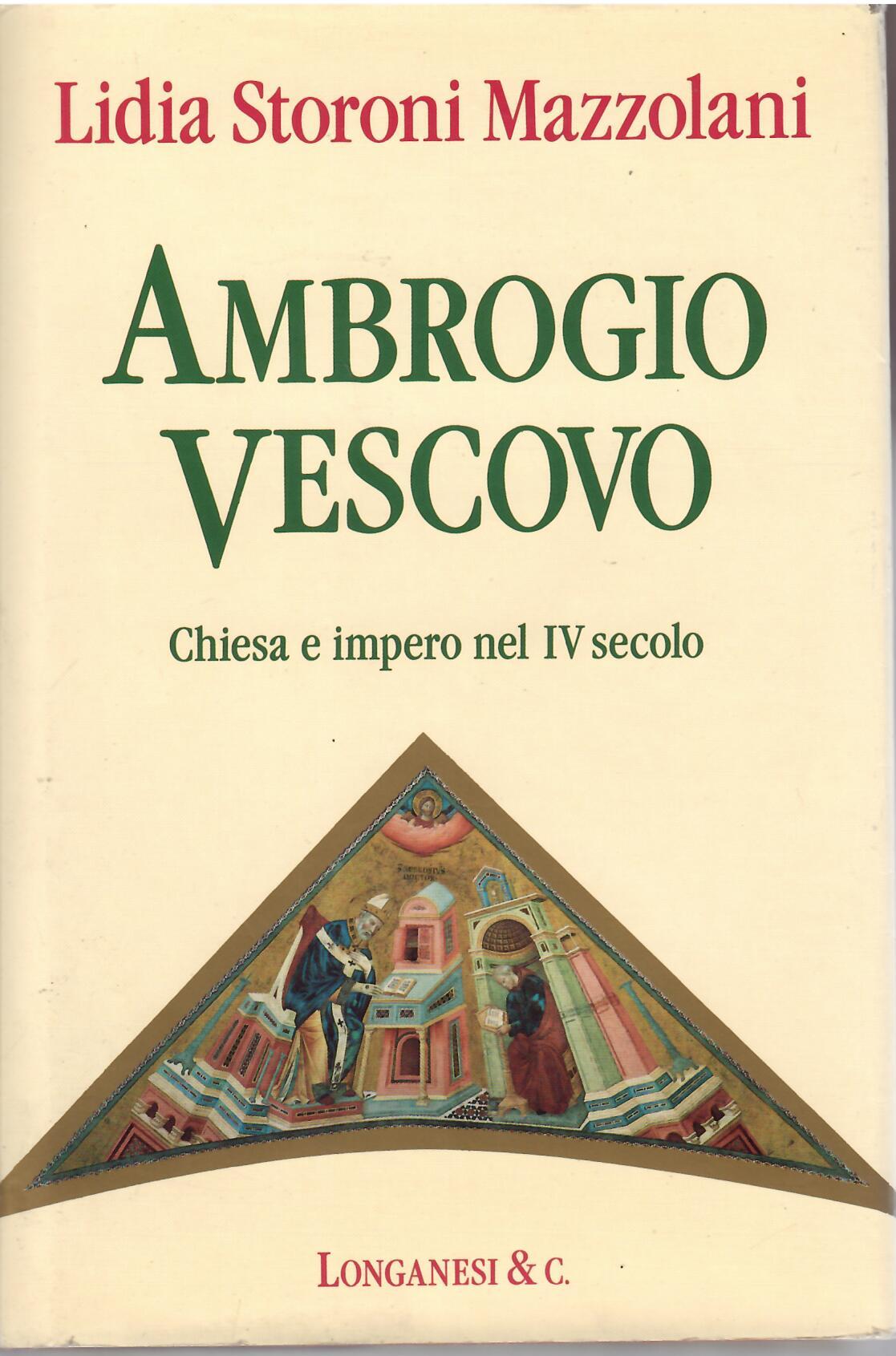 AMBROGIO VESCOVO - CHIESA E IMPERO NEL IV SECOLO