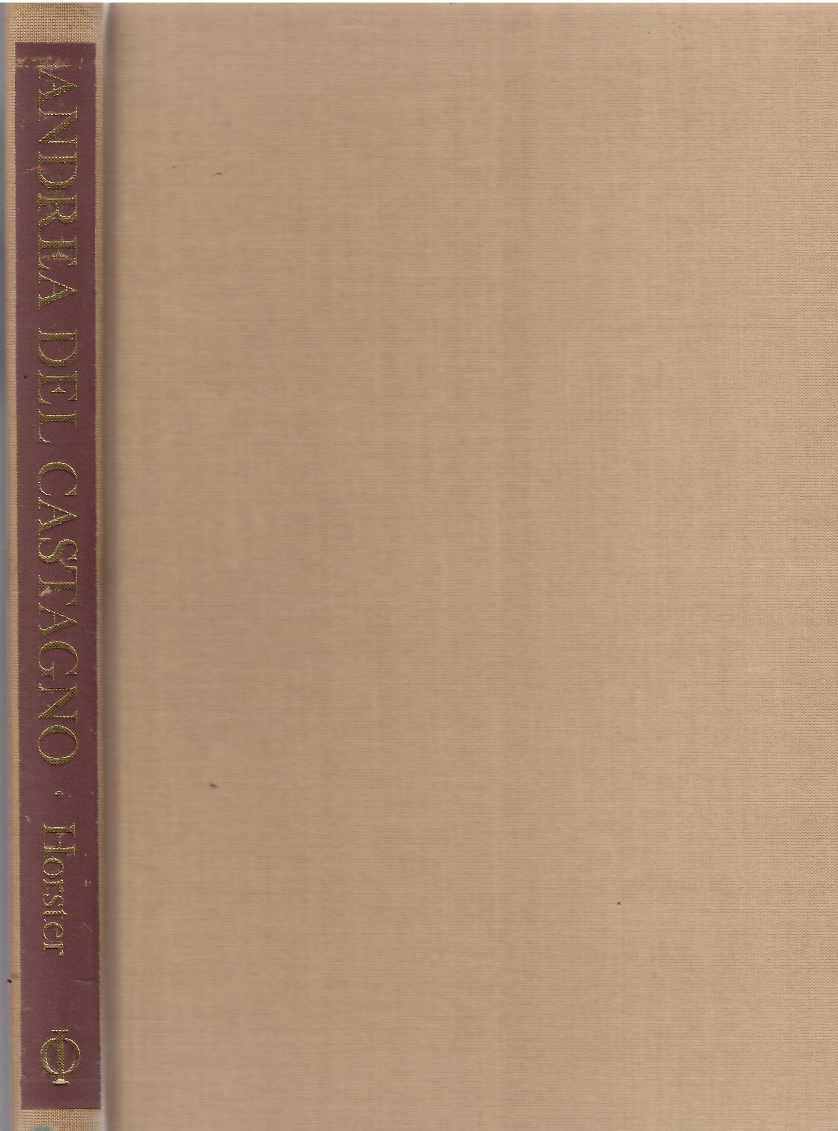 ANDREA DEL CASTAGNO - COMPLETE EDITION WITH A CRITICAL CATALOGUE