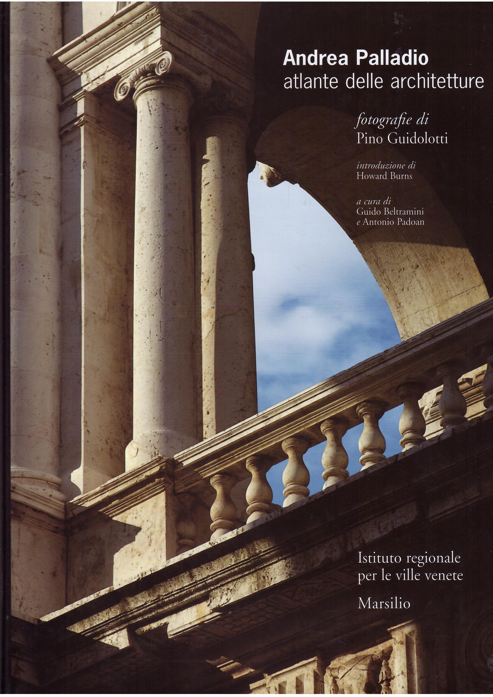 ANDREA PALLADIO - ATLANTE DELLE ARCHITETTURE
