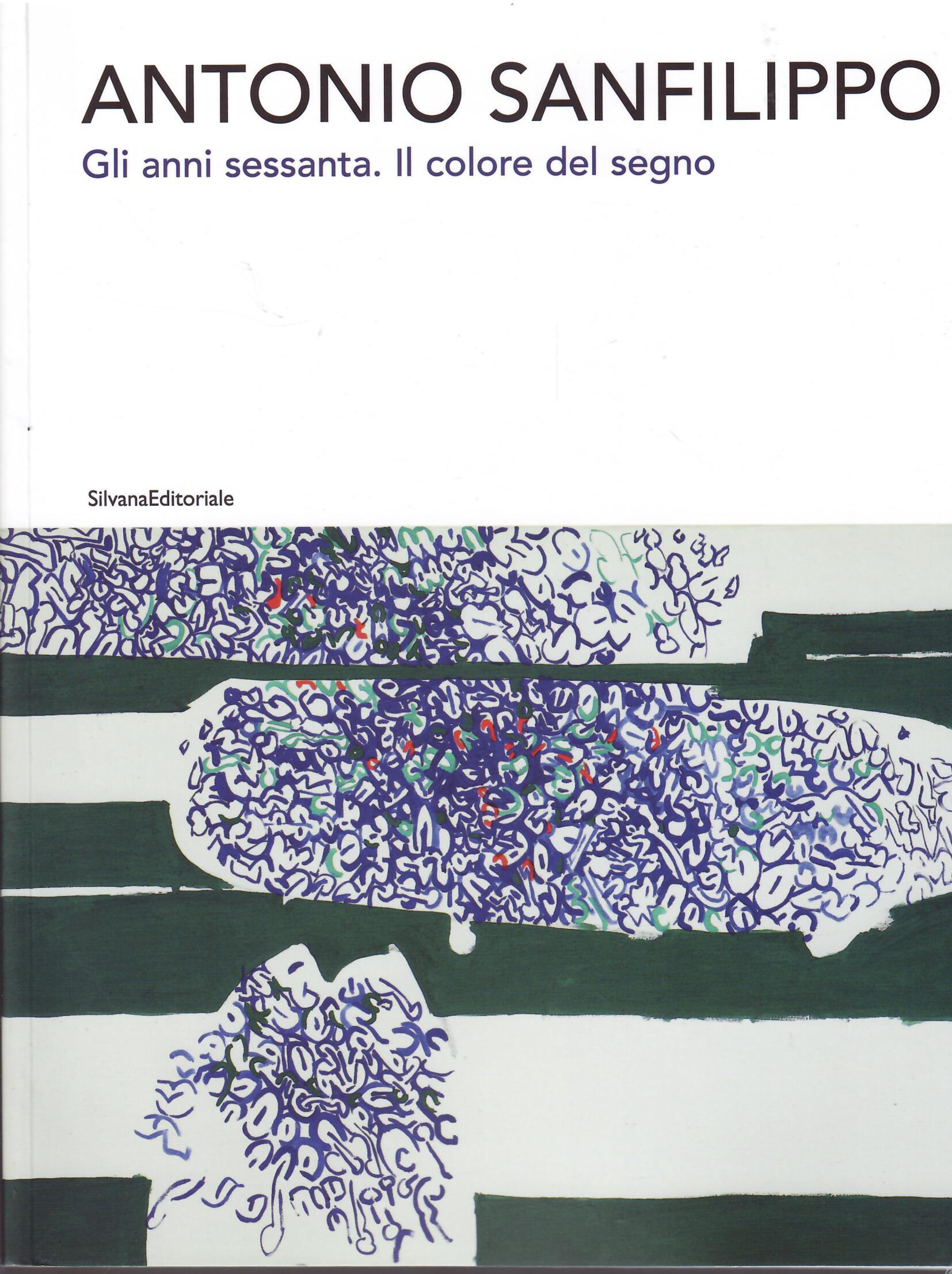 ANTONIO SANFILIPPO - GLI ANNI SESSANTA - IL COLORE DEL …