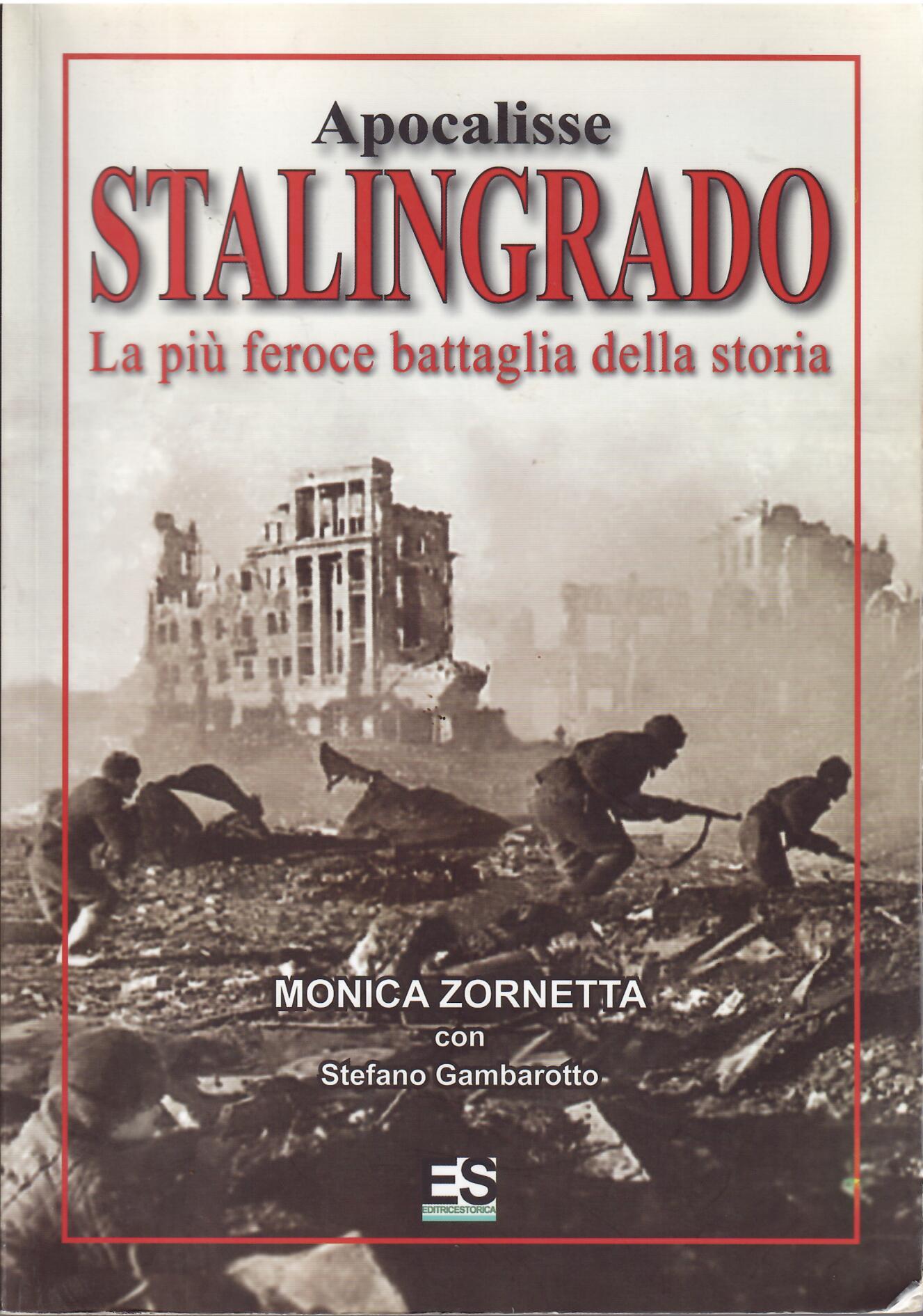 APOCALISSE STALINGRADO - LA PIU' FEROCE BATTAGLIA DELLA STORIA