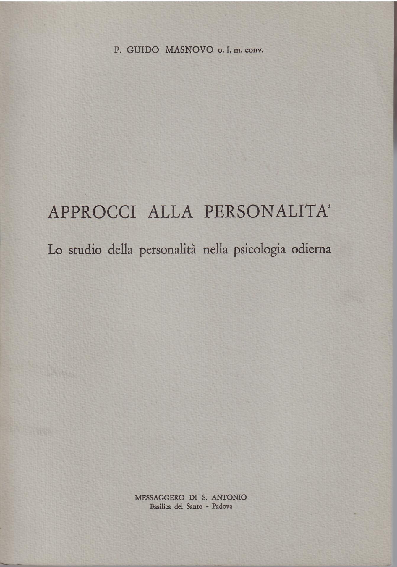 APPROCCI ALLA PERSONALITA' - LO STUDIO DELLA PERSONALITA' NELLA PSICOLOGIA …