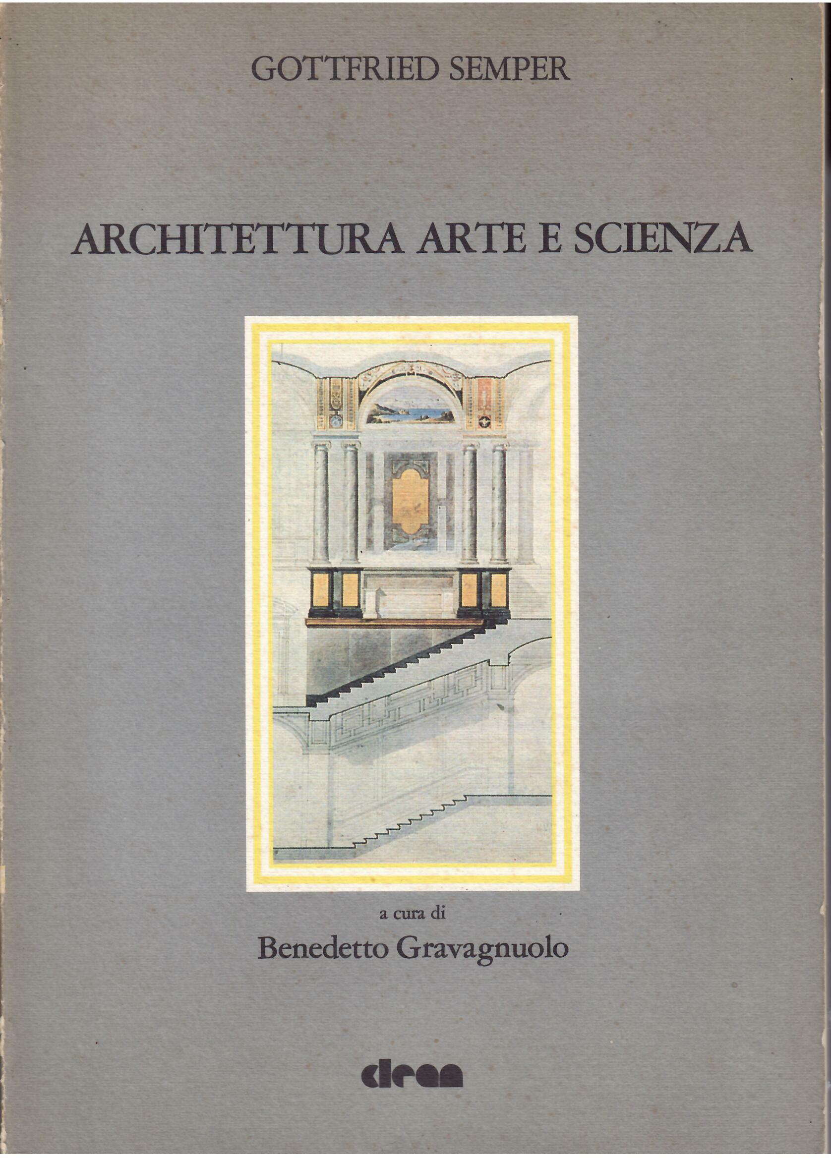 ARCHITETTURA ARTE E SCIENZA - SCRITTI SCELTI - 1834 - …