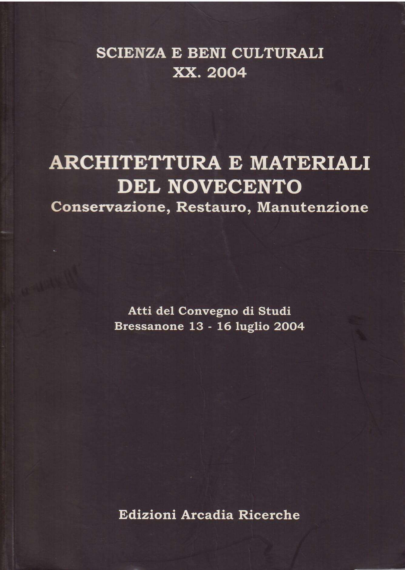 ARCHITETTURA E MATERIALI DEL NOVECENTO - CONSERVAZIONE, RESTAURO, MANUTENZIONE