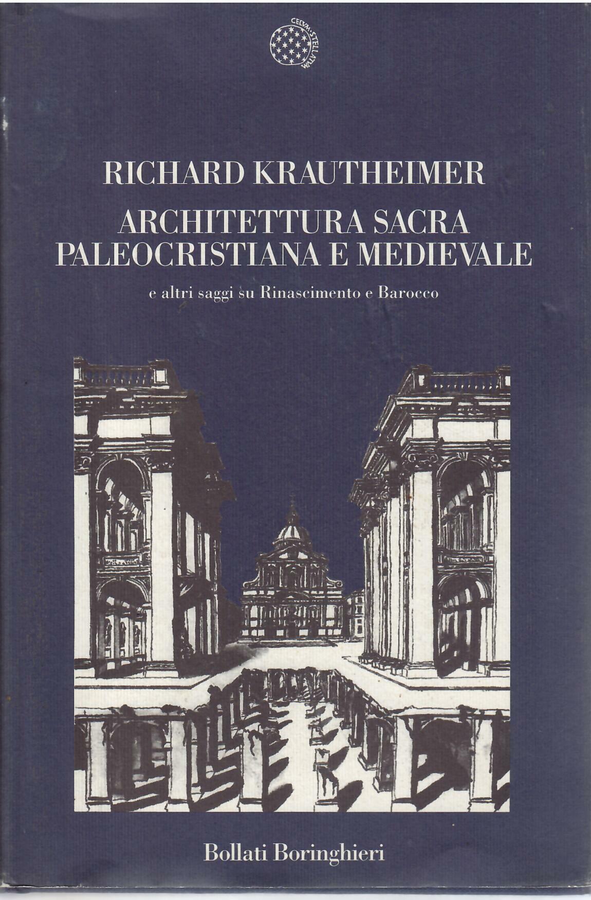 ARCHITETTURA SACRA PALEOCRISTIANA E MEDIEVALE E ALTRI SAGGI SUL RINASCIMENTO …