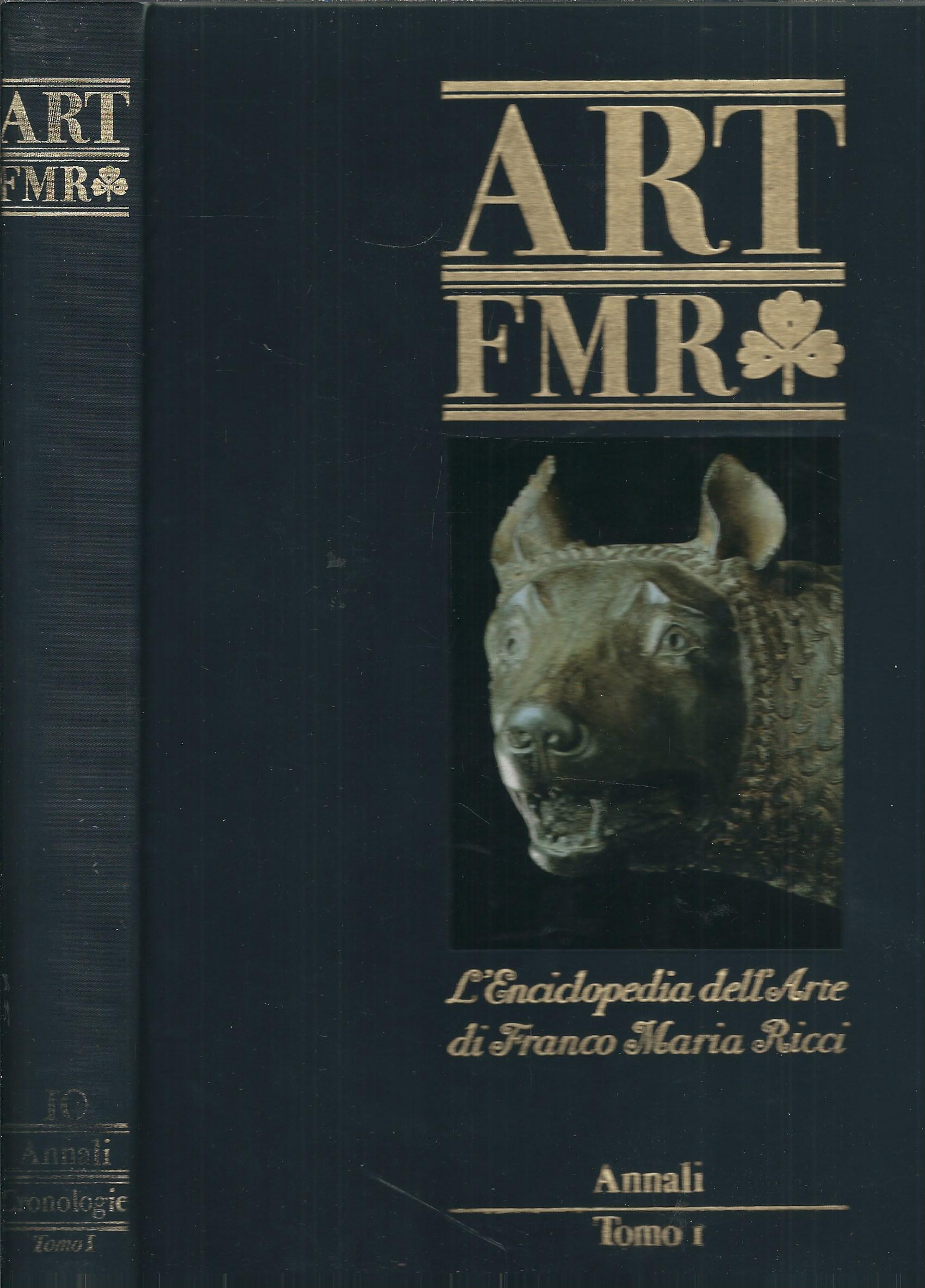 ART FMR L' ENCICLOPEDIA DELL'ARTE - ANNALI CRONOLOGIE -TOMO I