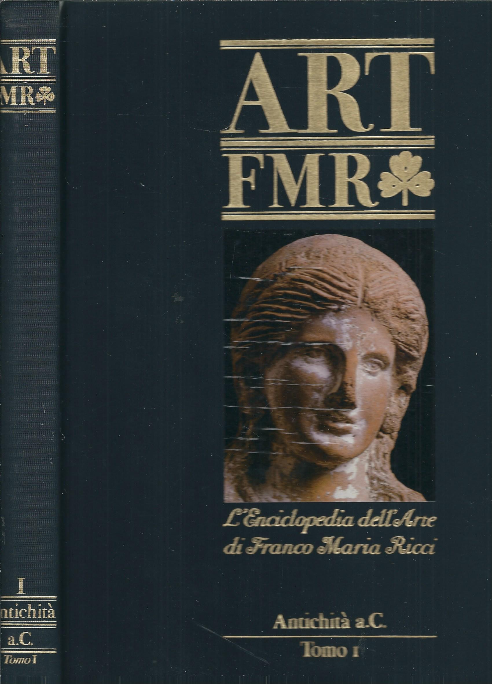 ART FMR L' ENCICLOPEDIA DELL'ARTE - ANTICHITA' A. C.- TOMO …