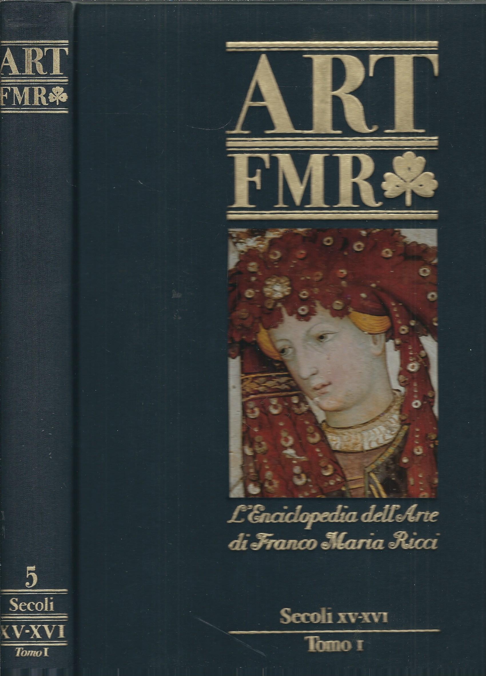 ART FMR L' ENCICLOPEDIA DELL'ARTE - SECOLI XV - XVI …