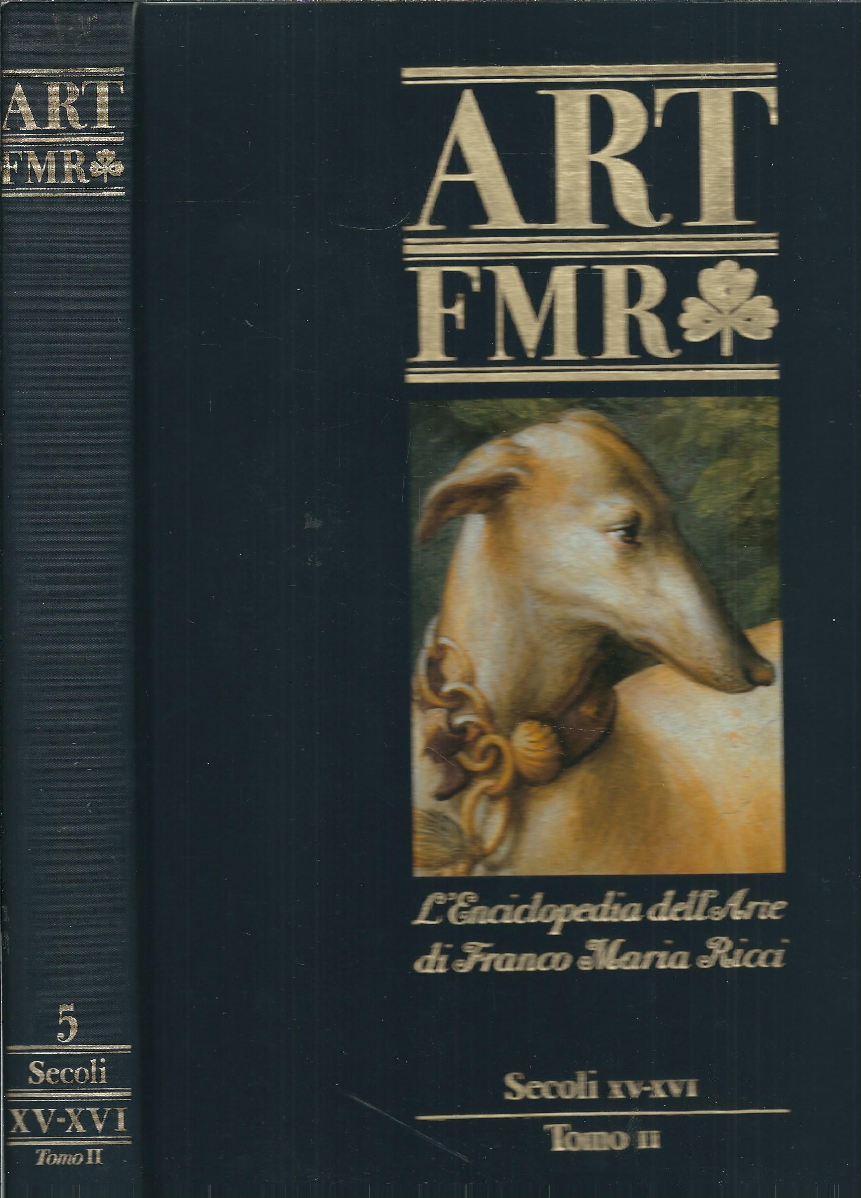 ART FMR L' ENCICLOPEDIA DELL'ARTE - SECOLI XV- XVI .-TOMO …