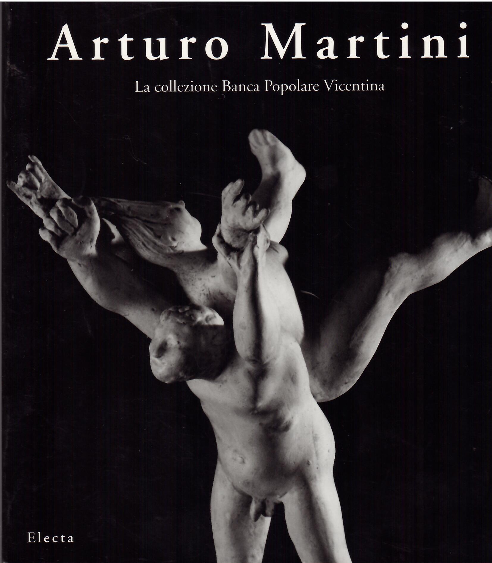 ARTURO MARTINI - LA COLLEZIONE BANCA POPOLARE VICENTINA
