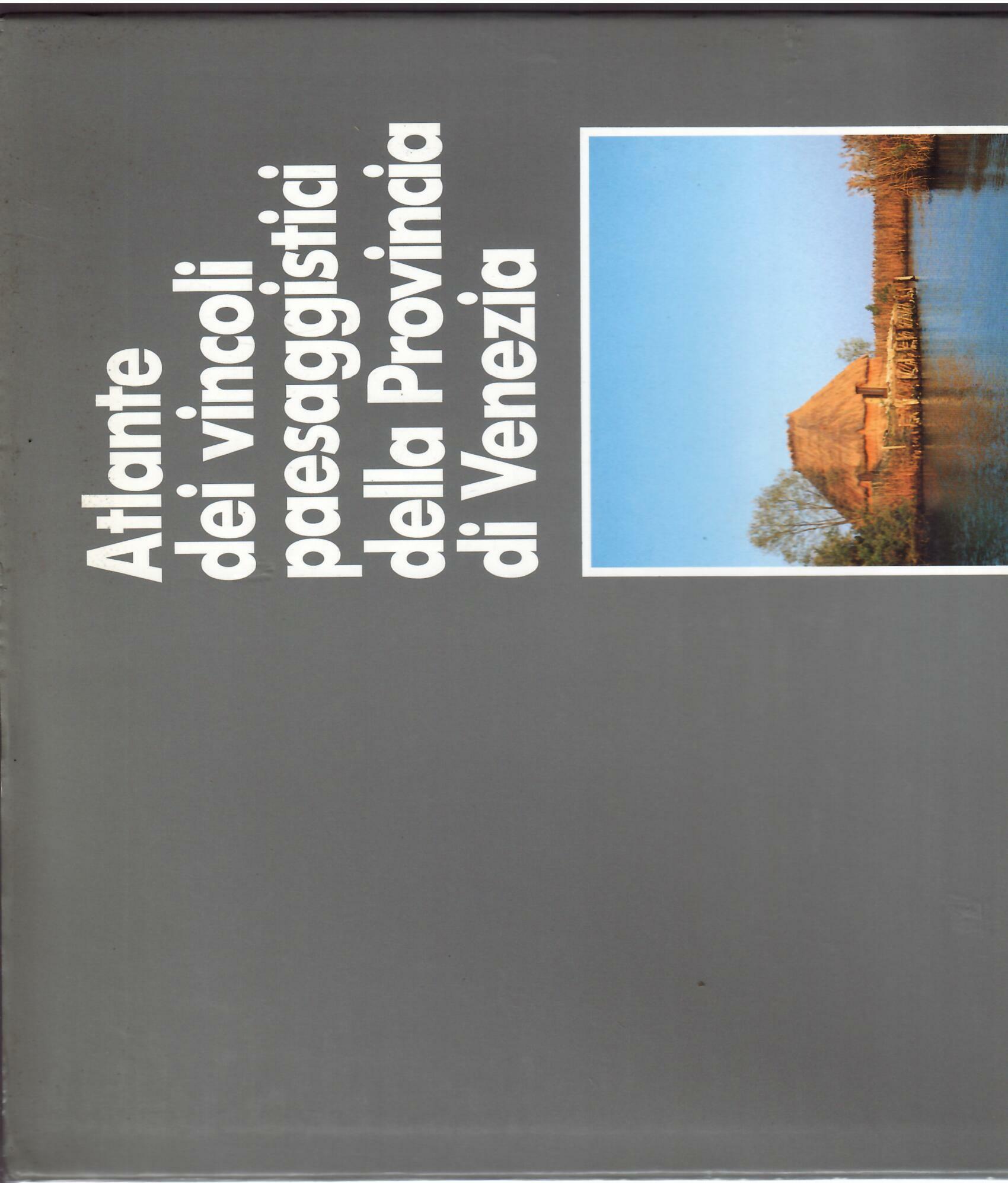 ATLANTE DEI VINCOLI PAESAGGISTICI DELLA PROVINCIA DI VENEZIA