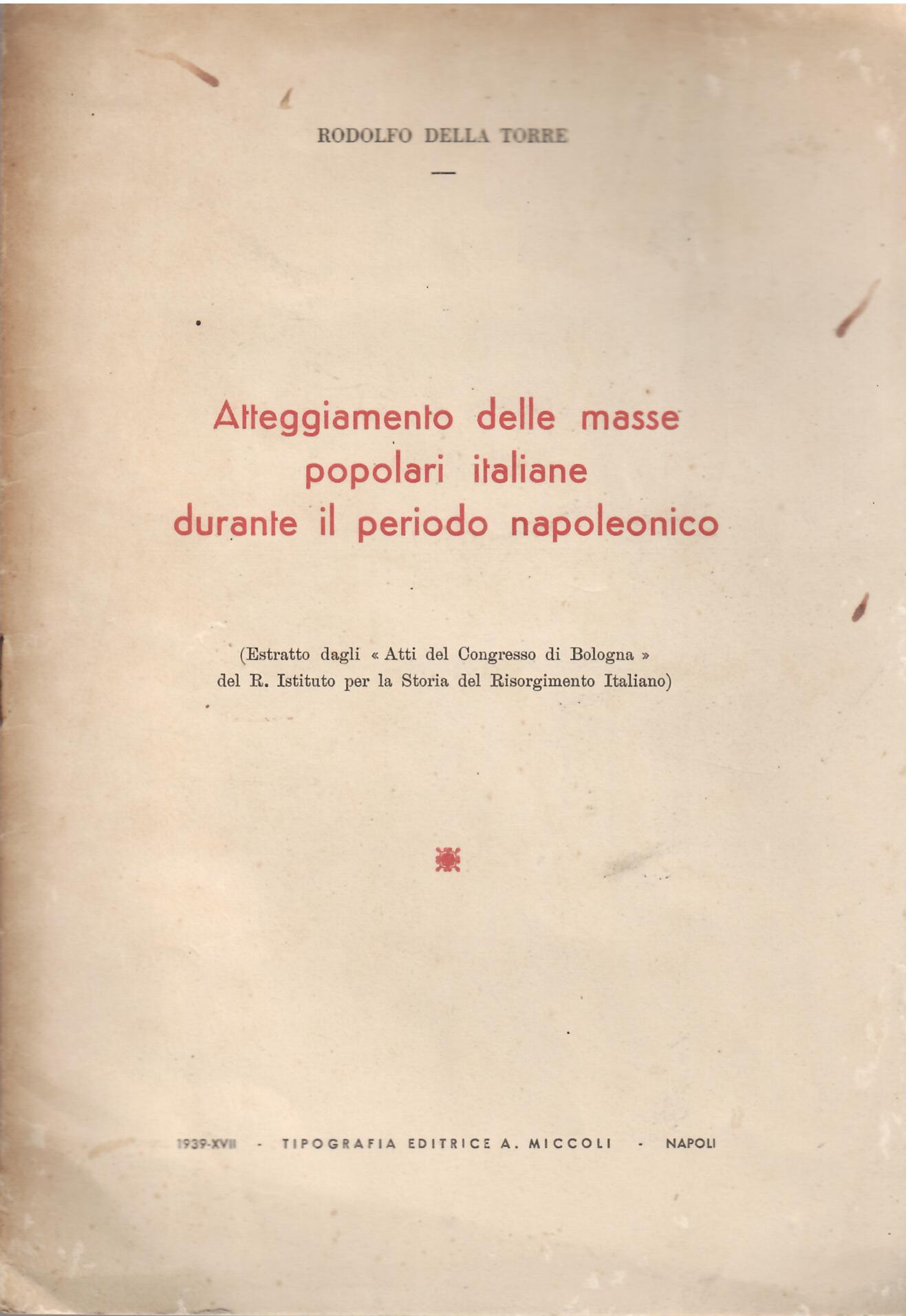 ATTEGGIAMENTO DELLE MASSE POPOLARI ITALIIANE DURANTE IL PERIODO NAPOLEONICO