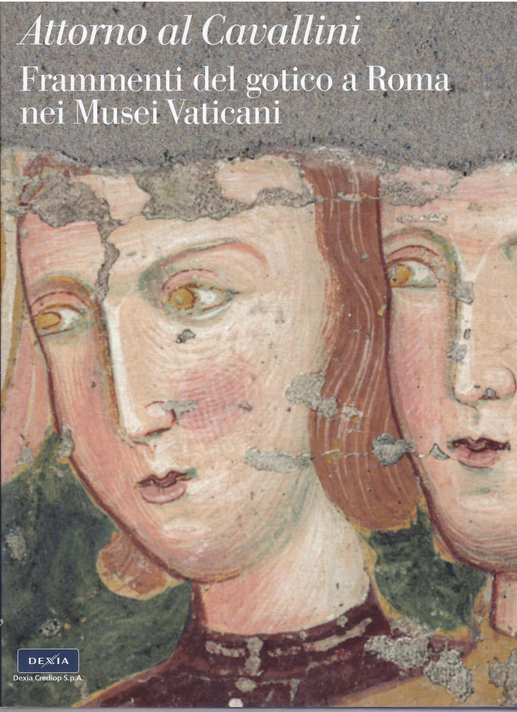 ATTORNO AL CAVALLINI - FRAMMENTI DEL GOTICO A ROMA NEI …