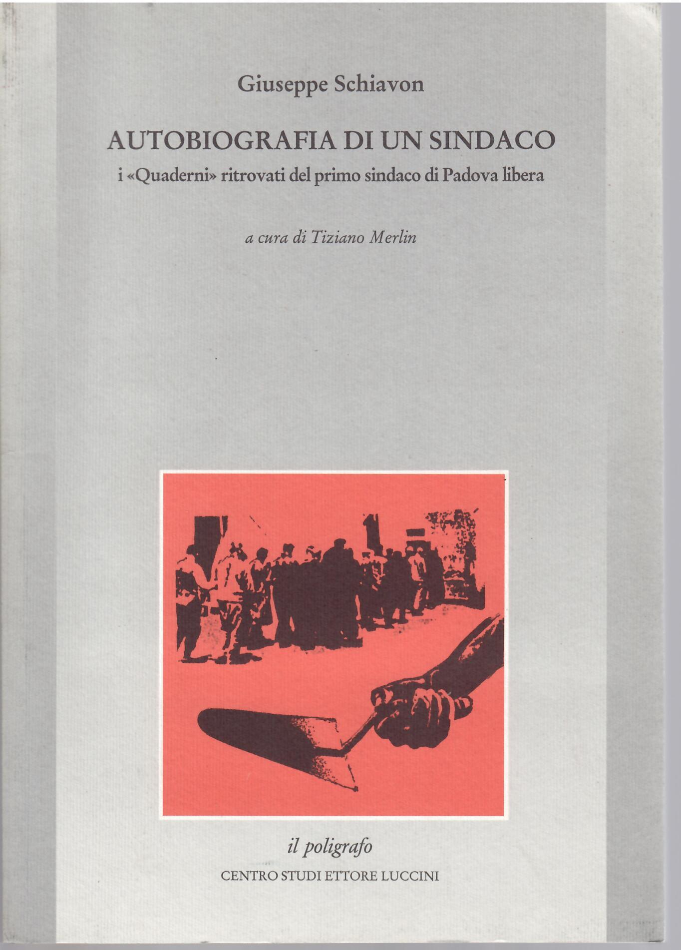 AUTOBIOGRAFIA DI UN SINDACO - I QUADERNI RITROVATI DEL PRIMO …