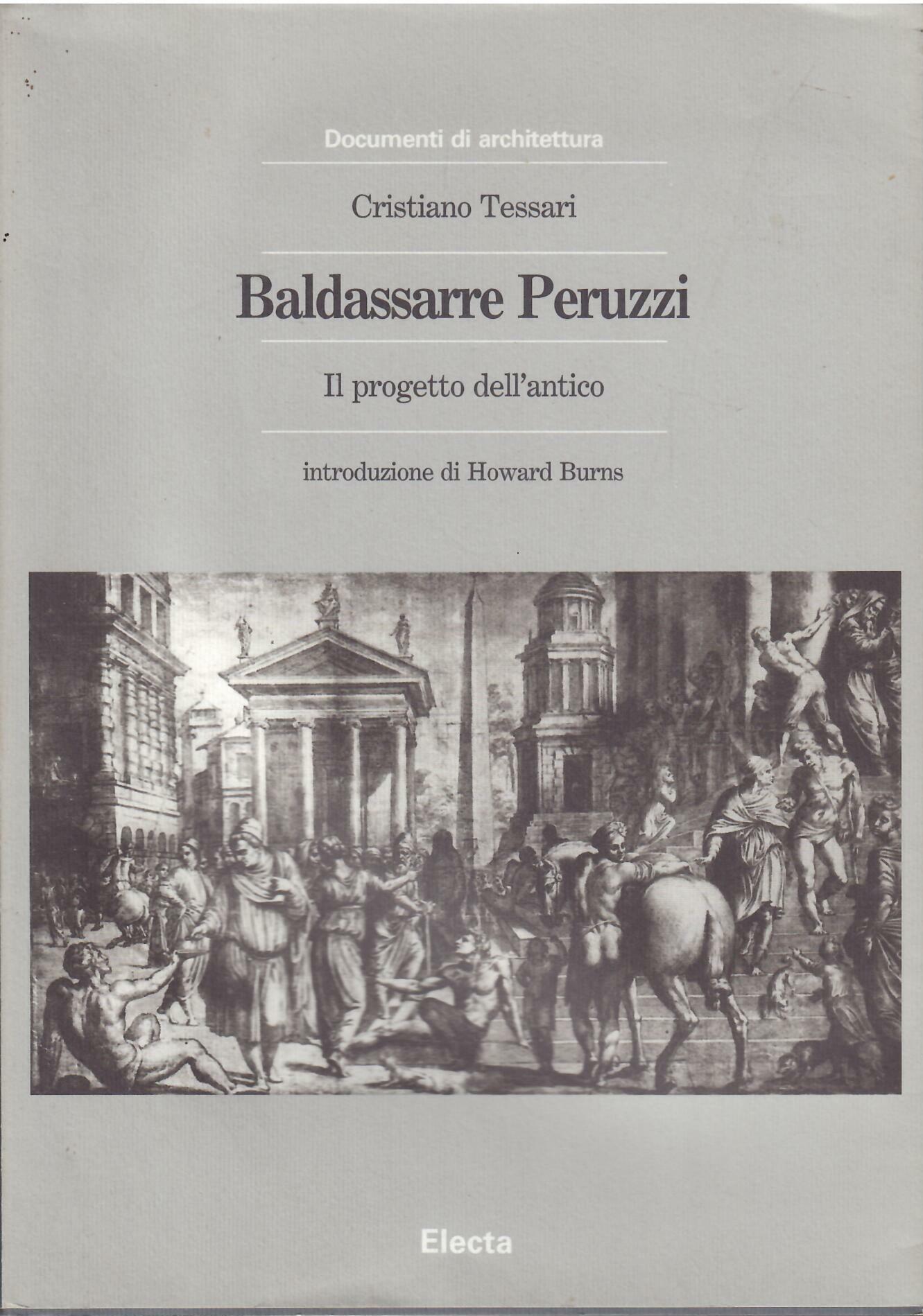 BALDASSARE PERUZZI - IL PROGETTO DELL'ANTICO