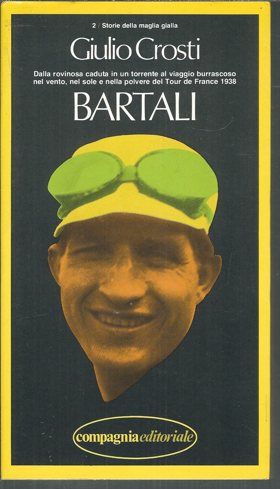 BARTALI - DALLA ROVINOSA CADUTA IN UN TORRENTE AL VIAGGIO …