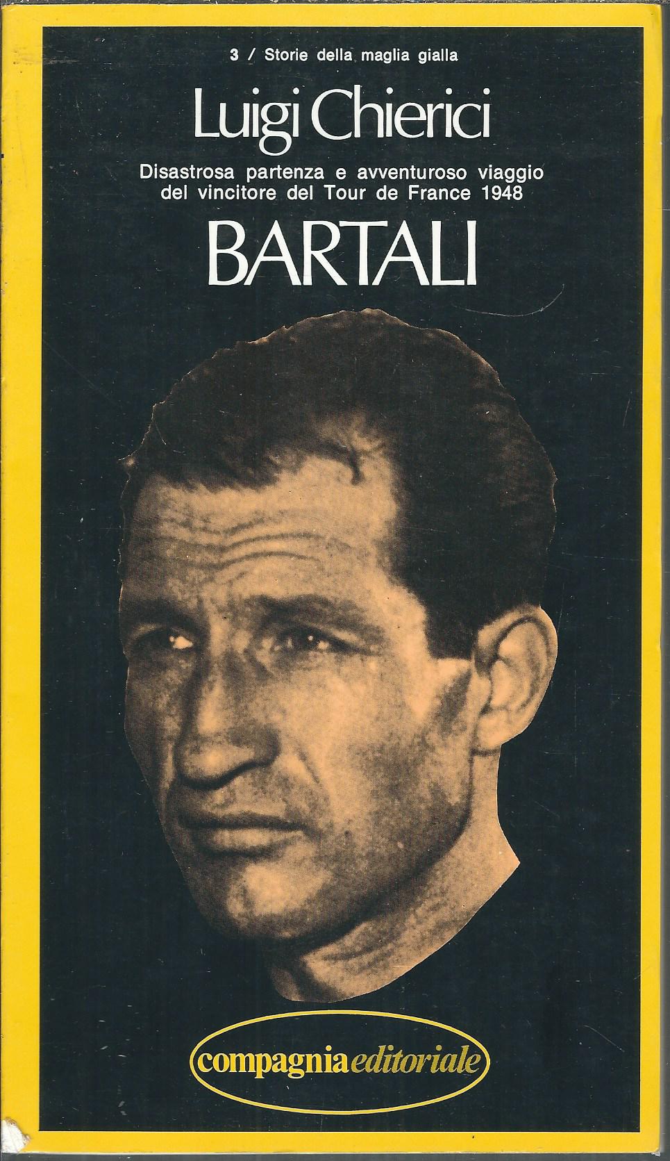 BARTALI - DISASTROSA PARTENZA E AVVENTUROSO VIAGGIO DEL VINCITORE DEL …