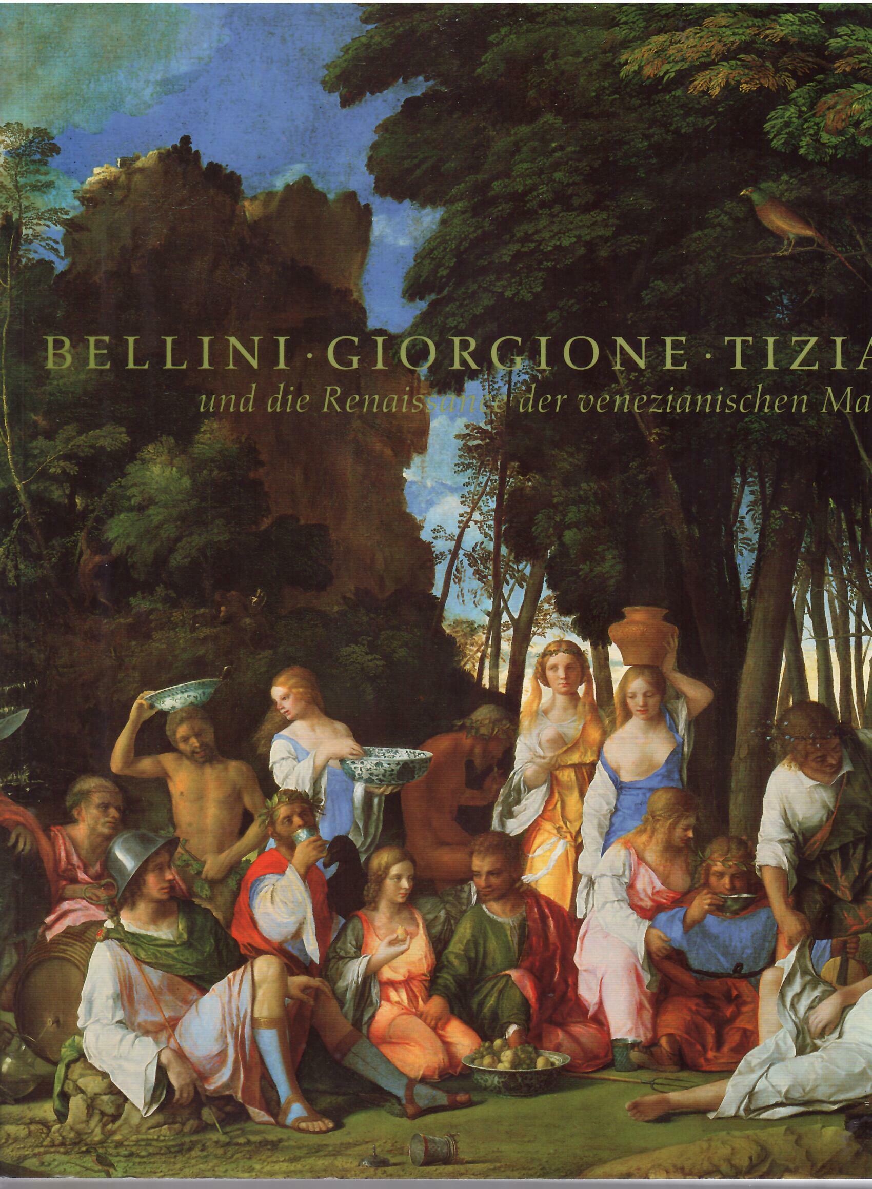 BELLINI - GIORGIONE - TIZIAN UND DIE RENAISSANCE DER VENEZIANISCHEN …