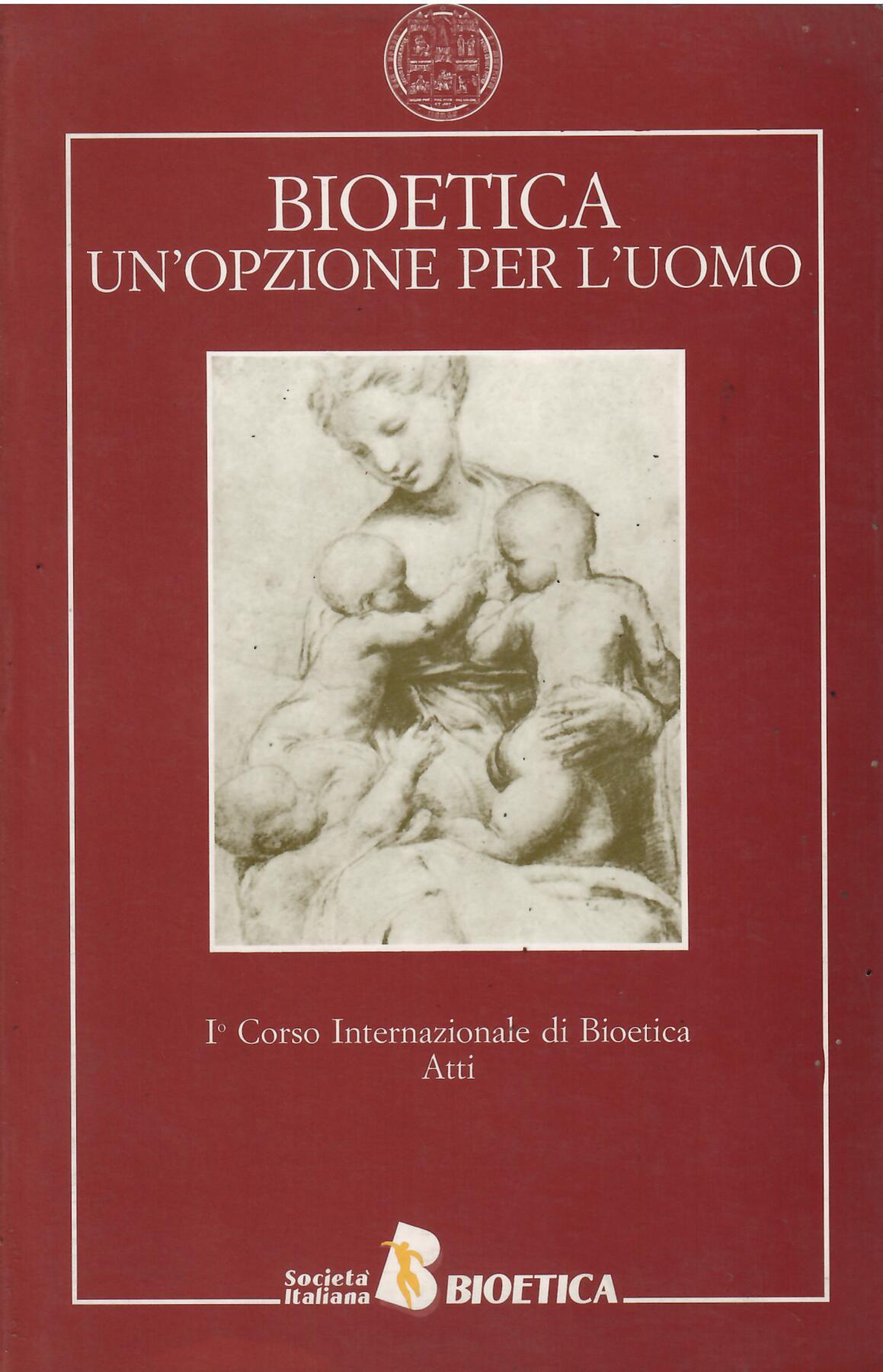 BIOETICA UN'OPZIONE PER L'UOMO