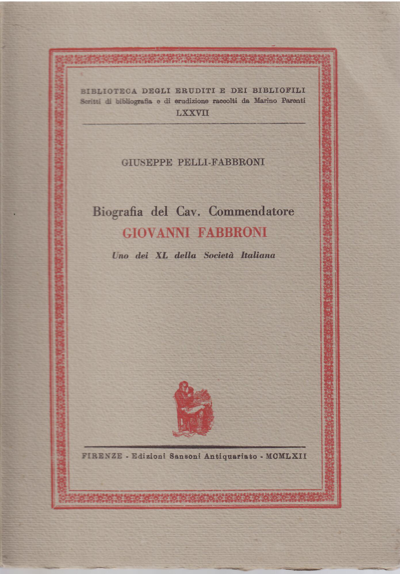 BIOGRAFIA DEL CAV. COMMENDATORE GIOVANNI FABBRONI