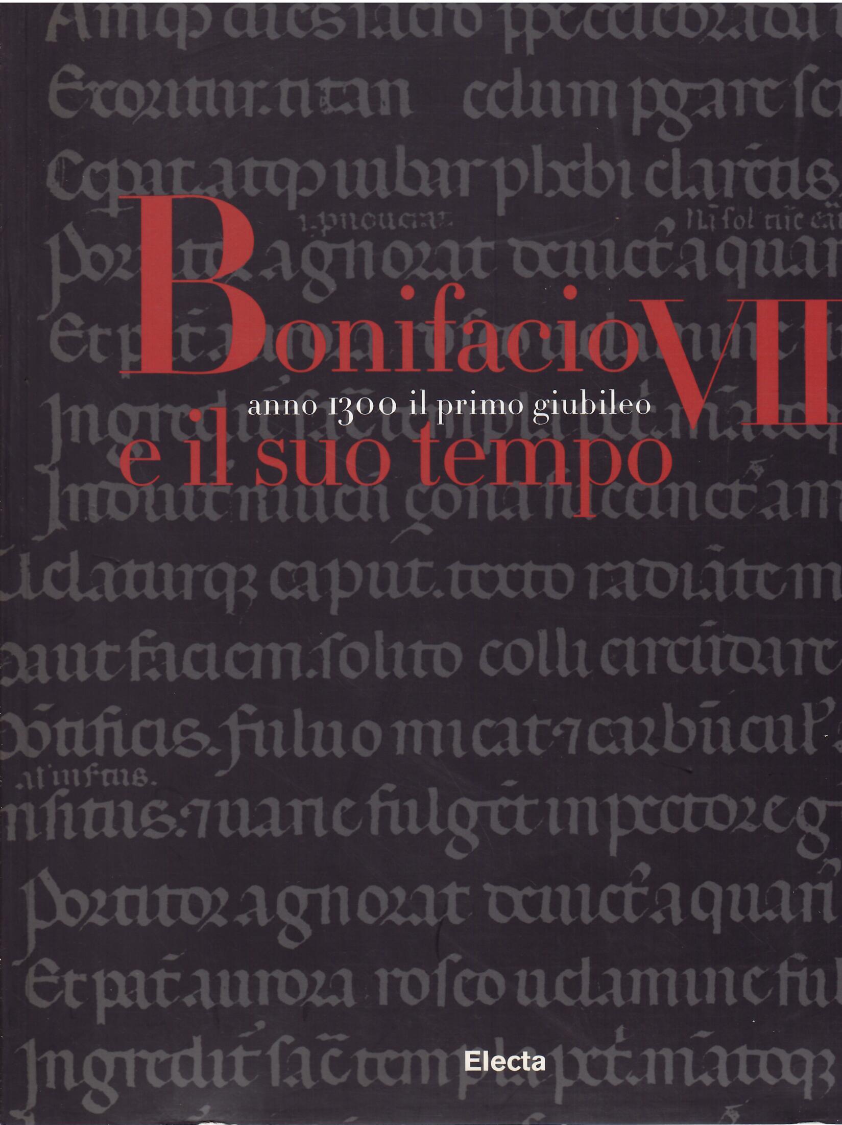BONIFACIO VIII E IL SUO TEMPO - ANNO 1300 IL …