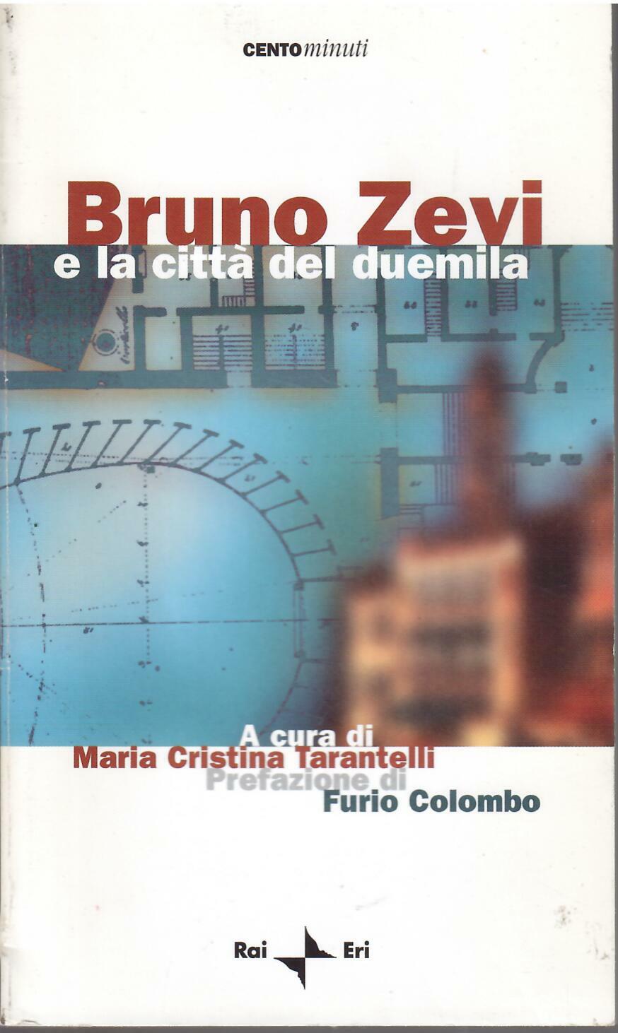 BRUNO ZEVI E A CITTA' DEL DUEMILA