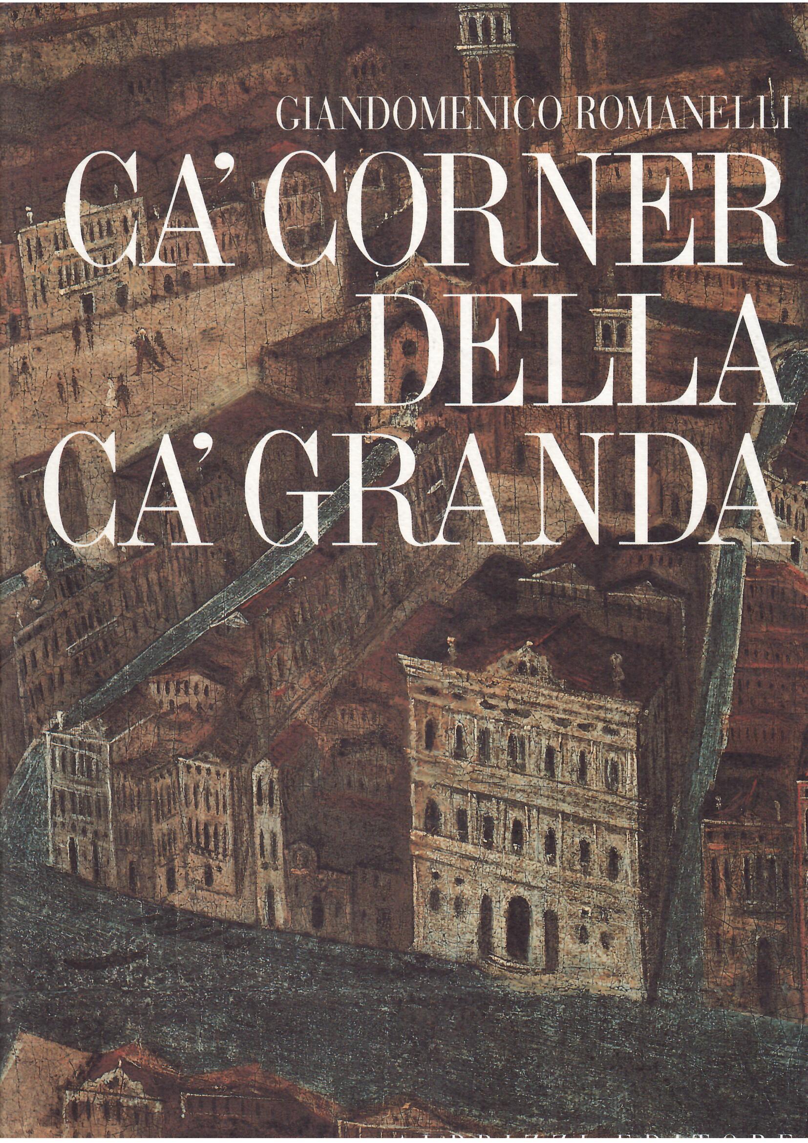 CA' CORNER DELLA CA' GRANDA - ARCHITETTURA E COMMITTENZA NELLA …