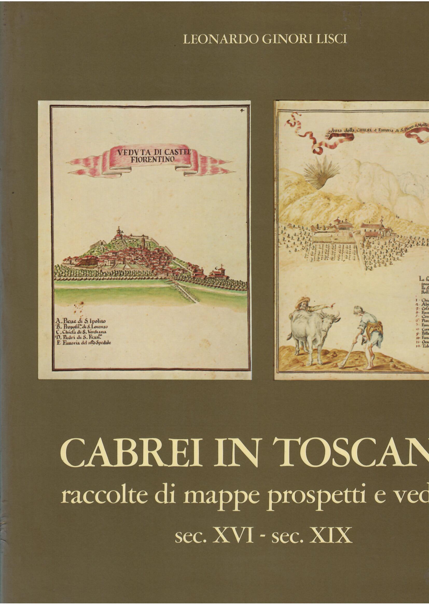 CABREI IN TOSCANA RACCOLTA DI MAPPE PROSPETTI E VEDUTE SEC. …
