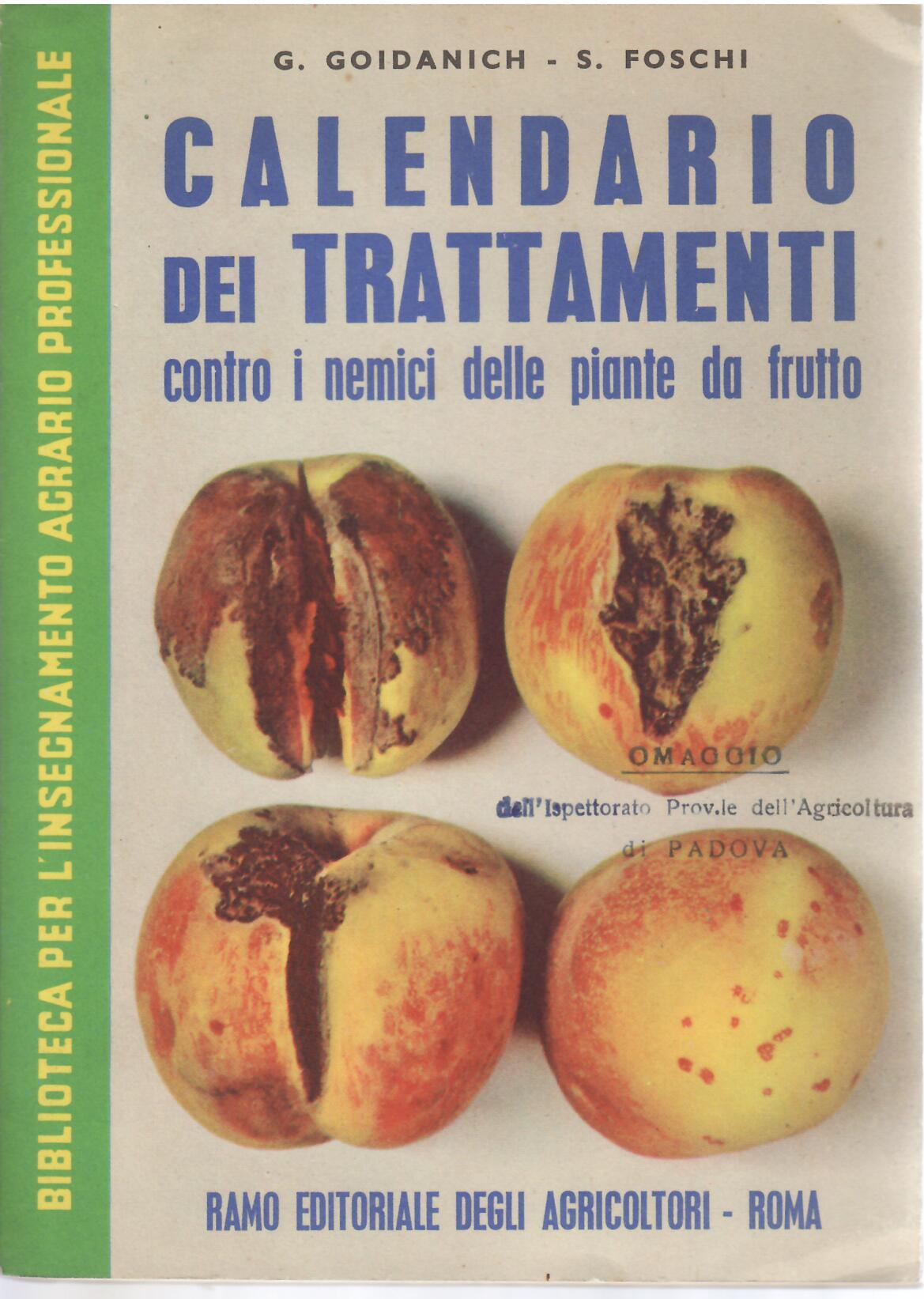 CALENDARIO DEI TRATTAMENTI CONTRO I NEMICI DELLE PIANTE DA FRUTTO