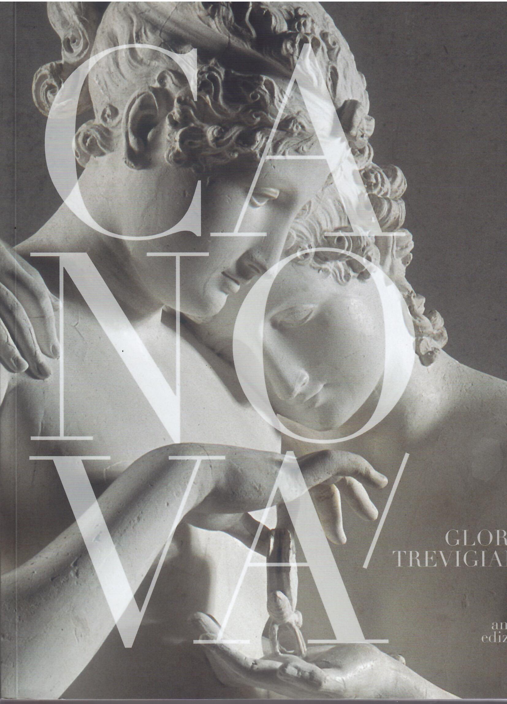 CANOVA GLORIA TREVIGIANA - DALLA BELLEZZA CLASSICA ALL'ANNUNCIO ROMANTICO
