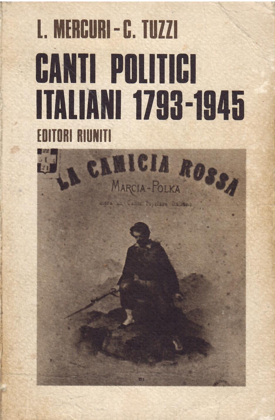 CANTI POLITICI ITALIANI 1793 - 1945