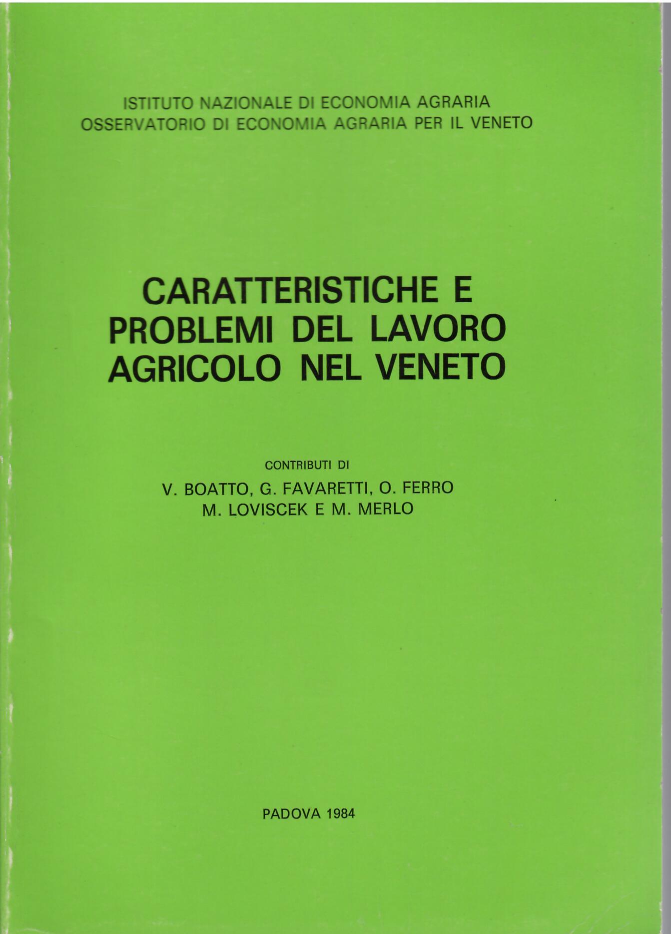 CARATTERISTICHE E PROBLEMI DEL LAVORO AGRICOLO NEL VENETO