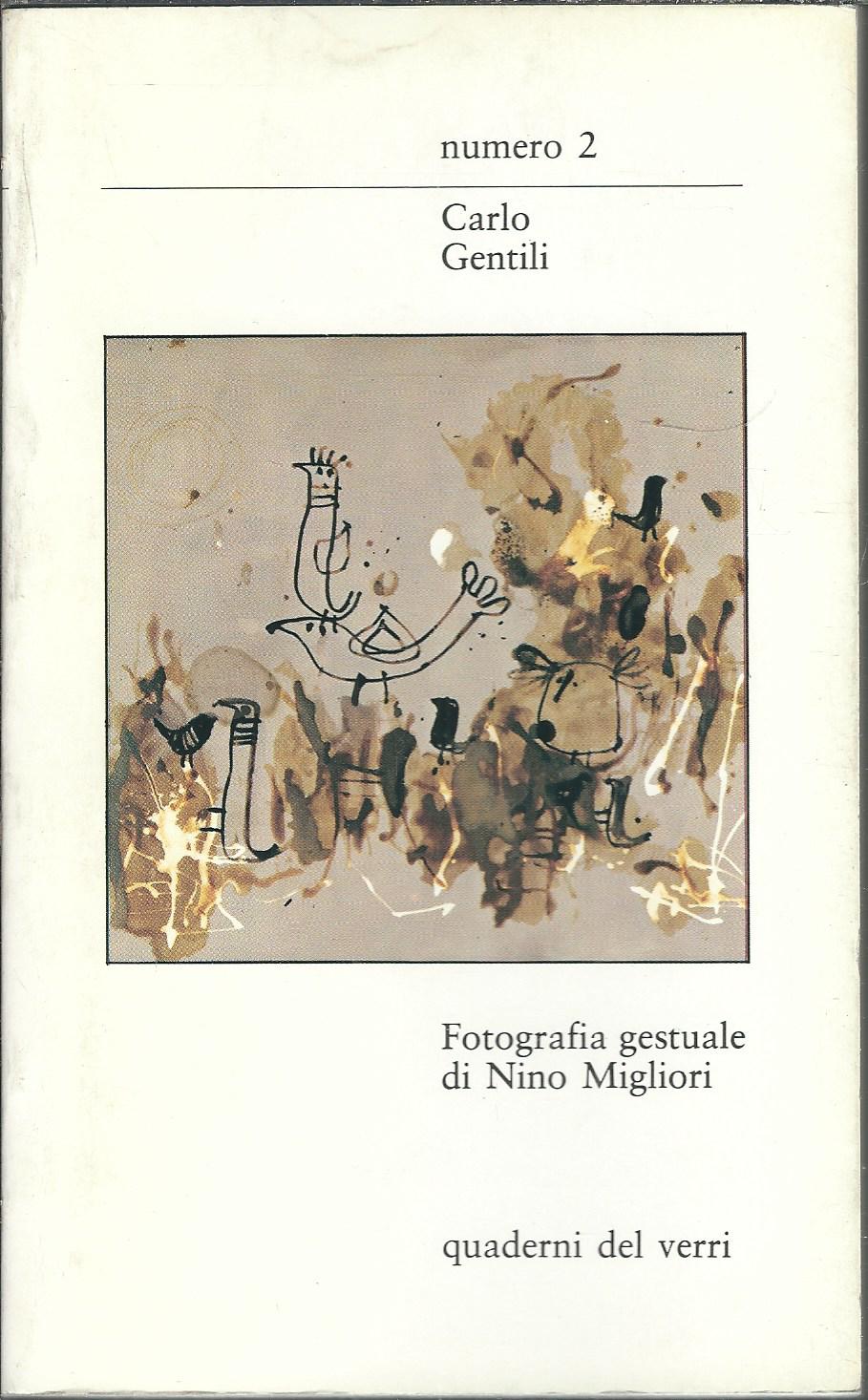 CARLO GENTILI - FOTOGRAFIA GESTUALE DI NINO MIGLIORINI