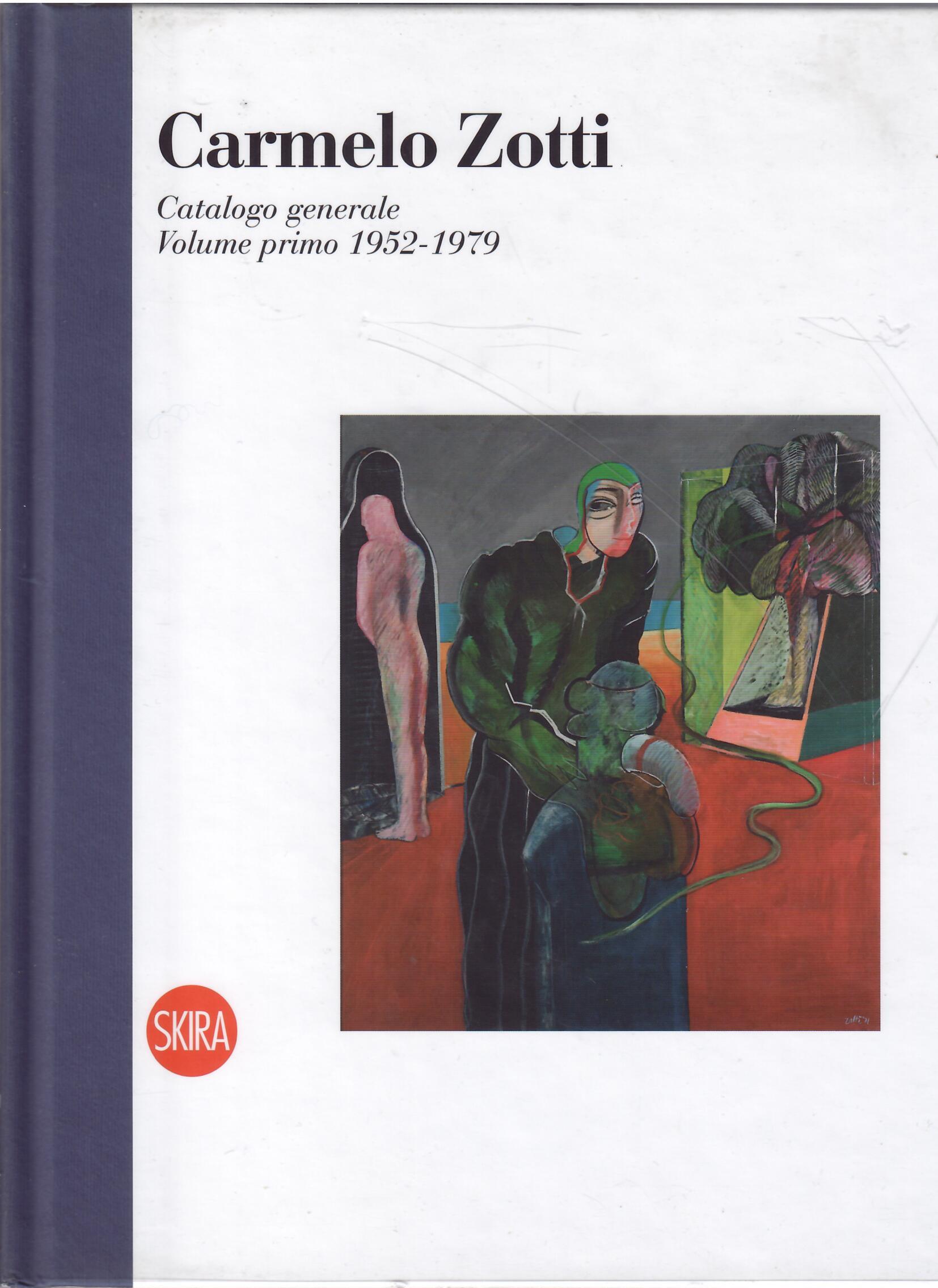 CARMELO ZOTTI - CATALOGO GENERALE - VOLUME PRIMO - 1952 …