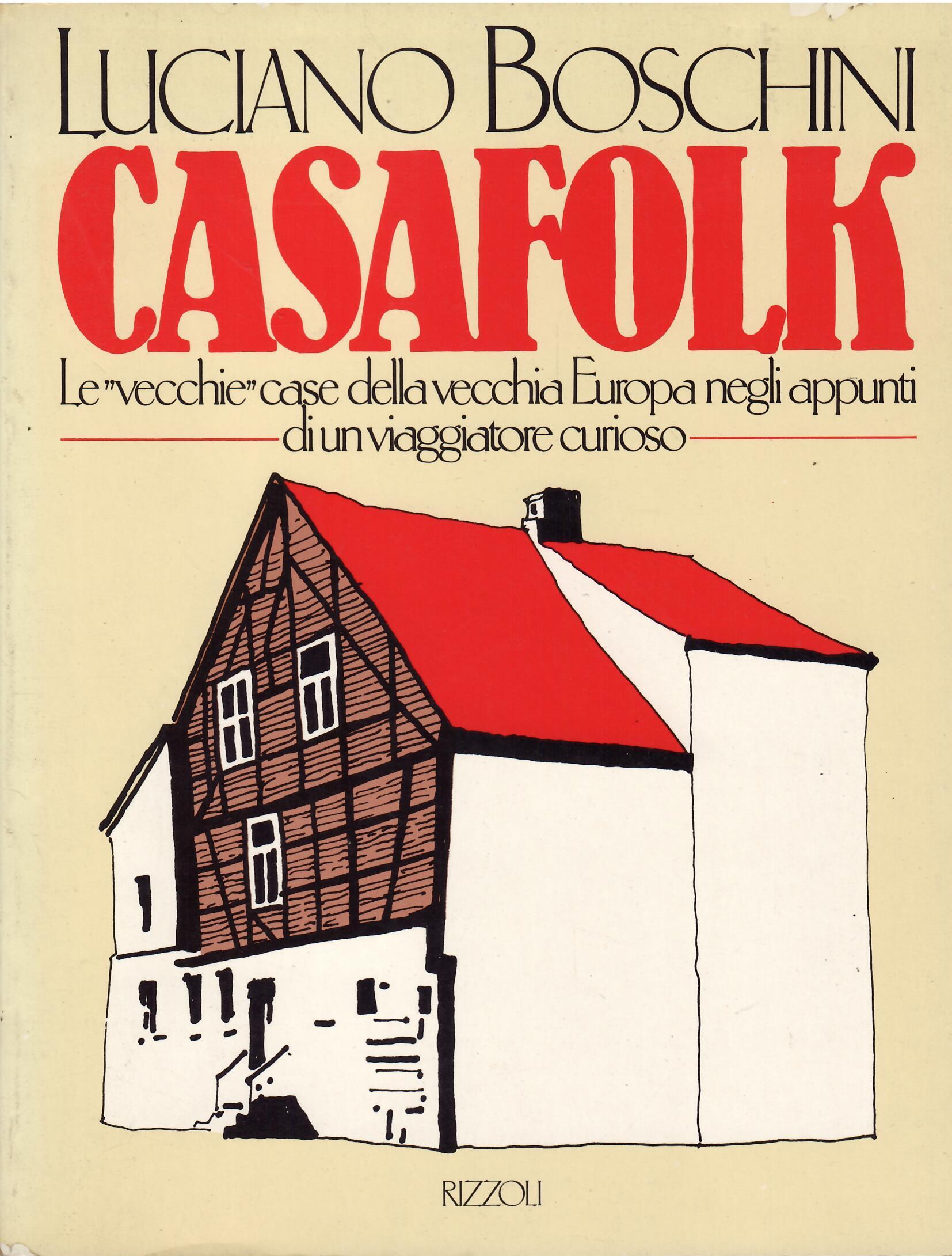 CASAFOLK - LE VECCHIE CASE DELLA VECCHIA EUROPA NEGLI APPUNTI …