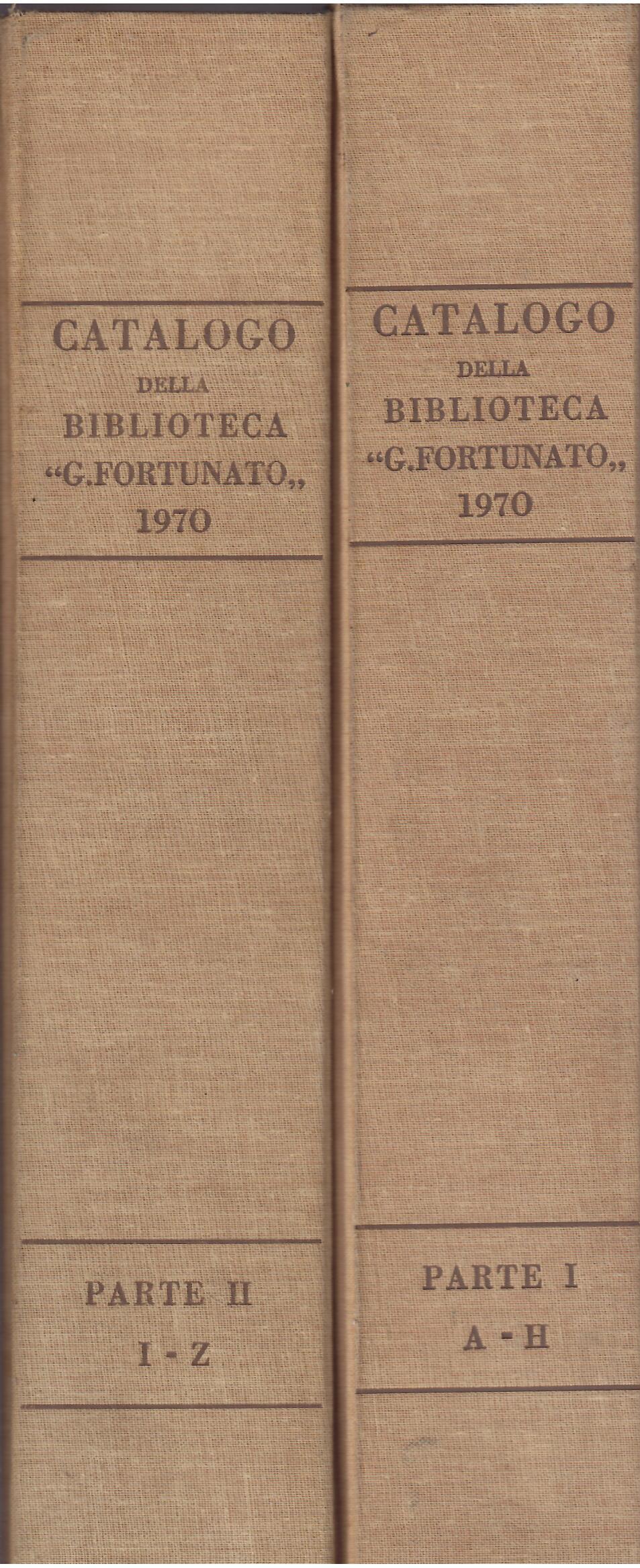 CATALOGO DELLA BIBLIOTECA "G.FORTUNATO" - DUE VOLUMI