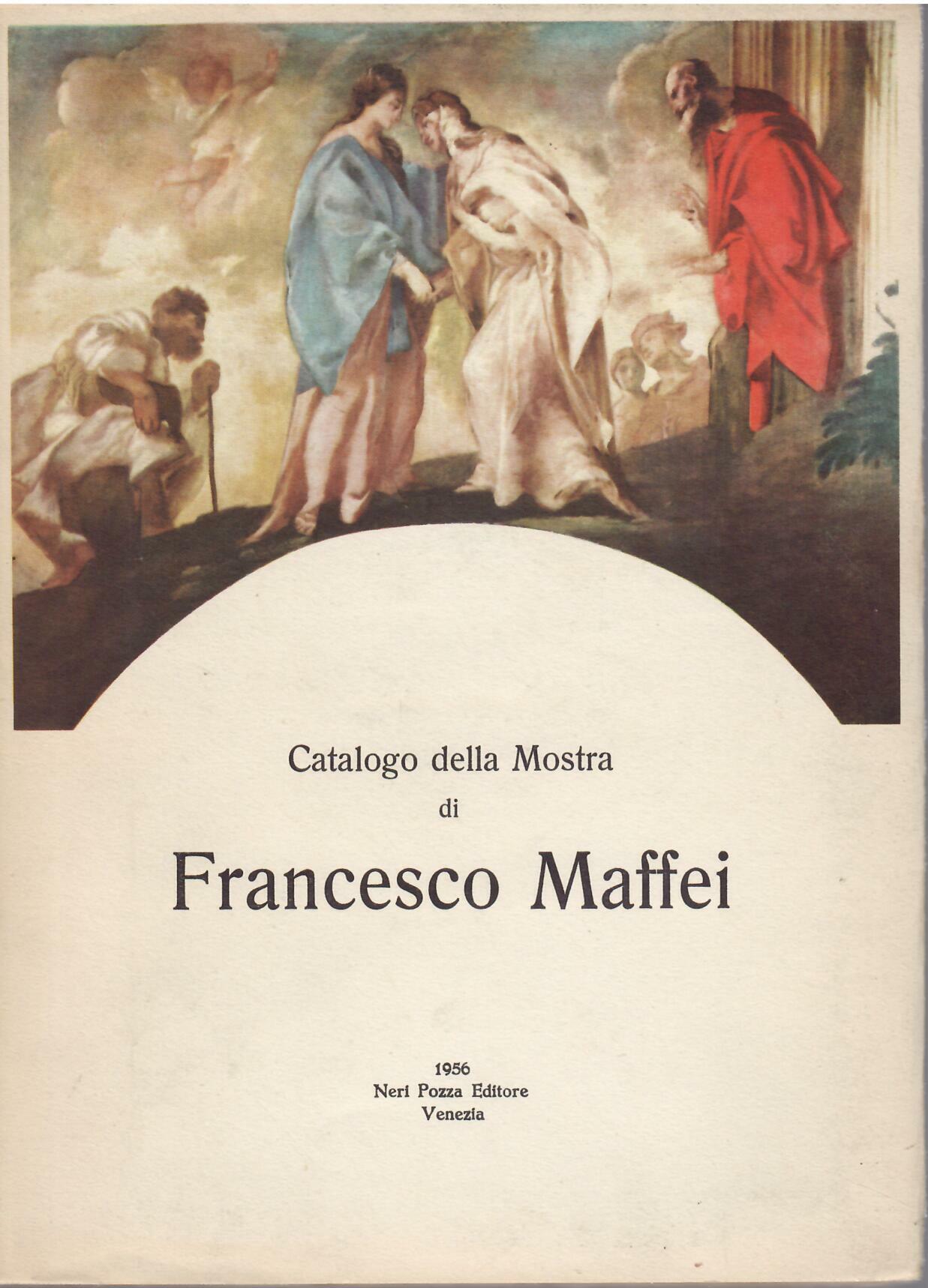 CATALOGO DELLA MOSTRA DI FRANCESCO MAFFEI