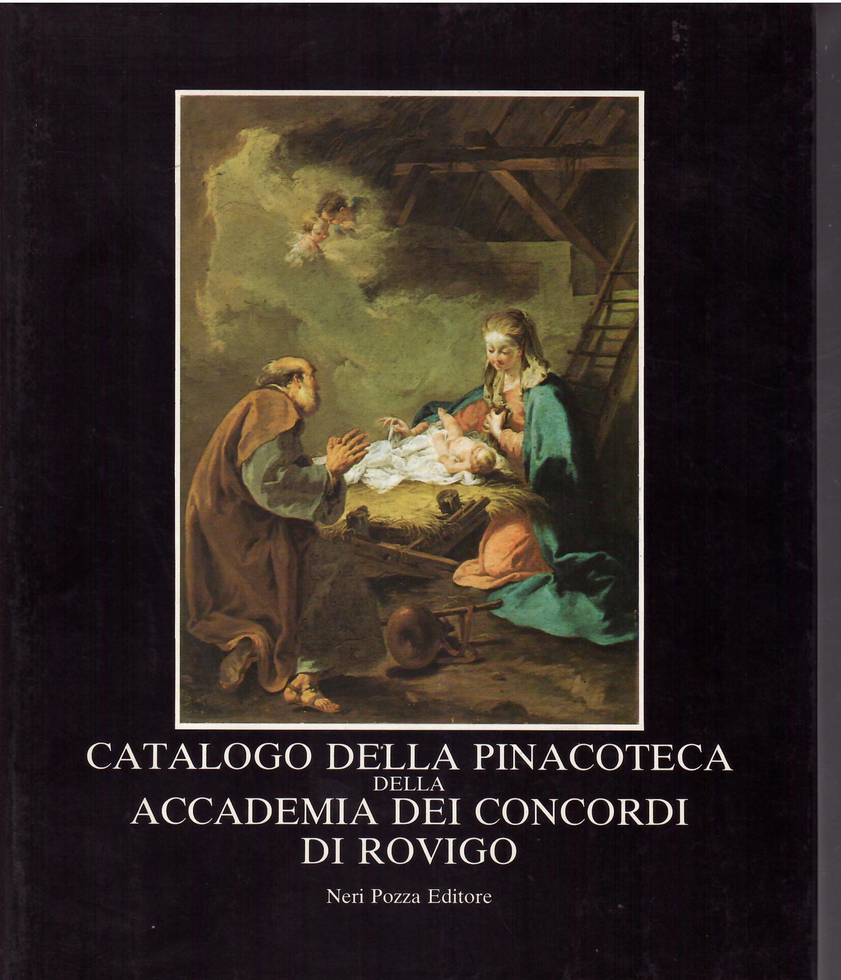 CATALOGO DELLA PINACOTECA DELL'ACCADEMIA DEI CONCORDI DI ROVIGO