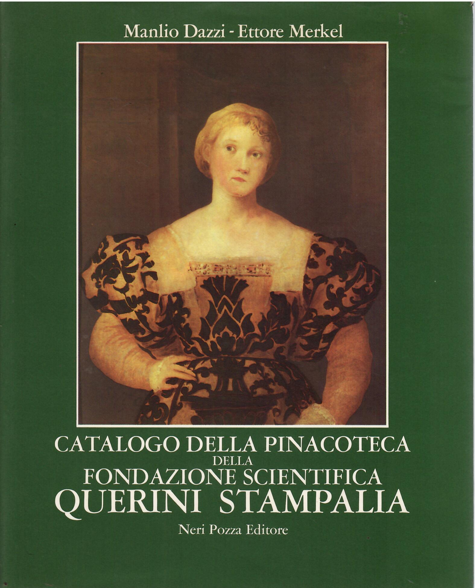 CATALOGO DELLA PINACOTECA DELLA FONDAZIONE SCIENTIFICA QUERINI STAMPALIA