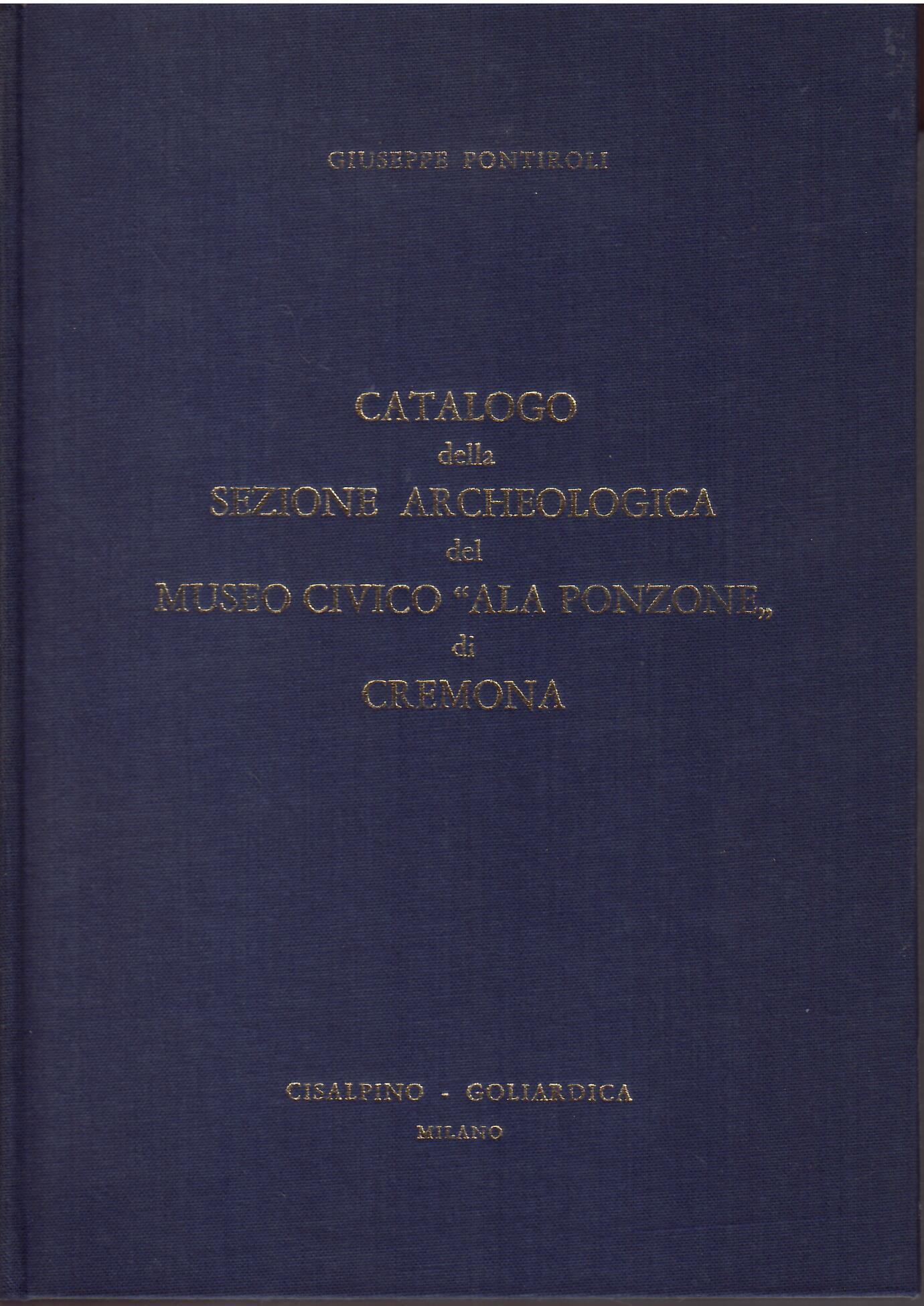 CATALOGO DELLA SEZIONE ARCHEOLOGICA DEL MUSEO CIVICO " ALA PONZONE …