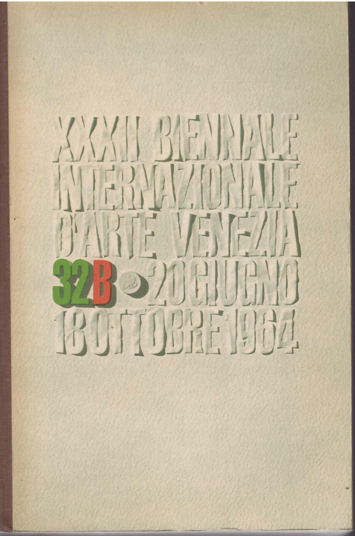 CATALOGO DELLA XXXII ESPOSIZIONE BIENNALE INTERNAZIONALE D'ARTE VENEZIA