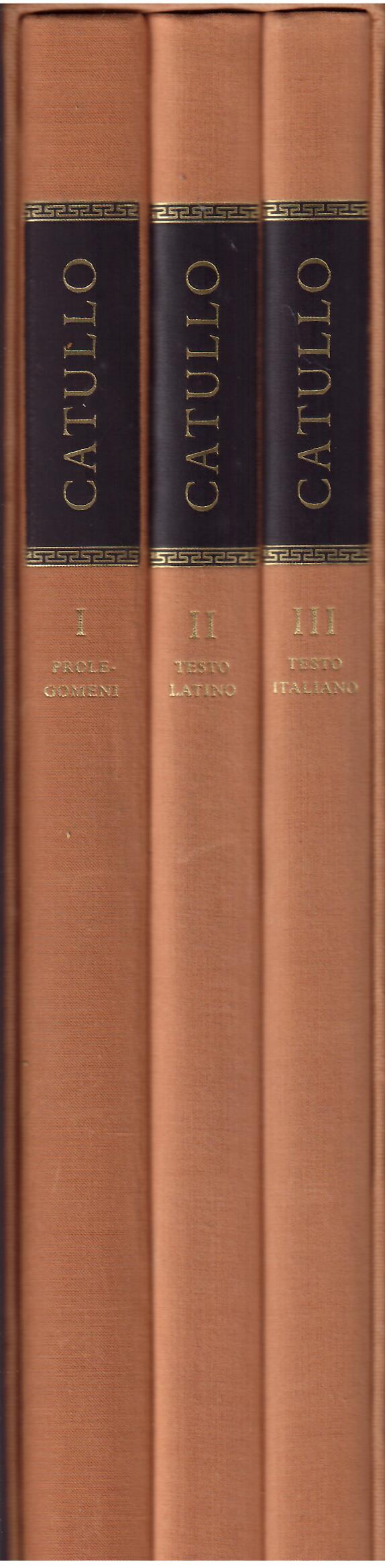 CATULLO VERONESE - TRE VOLUMI1) PROLEGOMENI AL CATULLO VERONESE2) CATULLI …