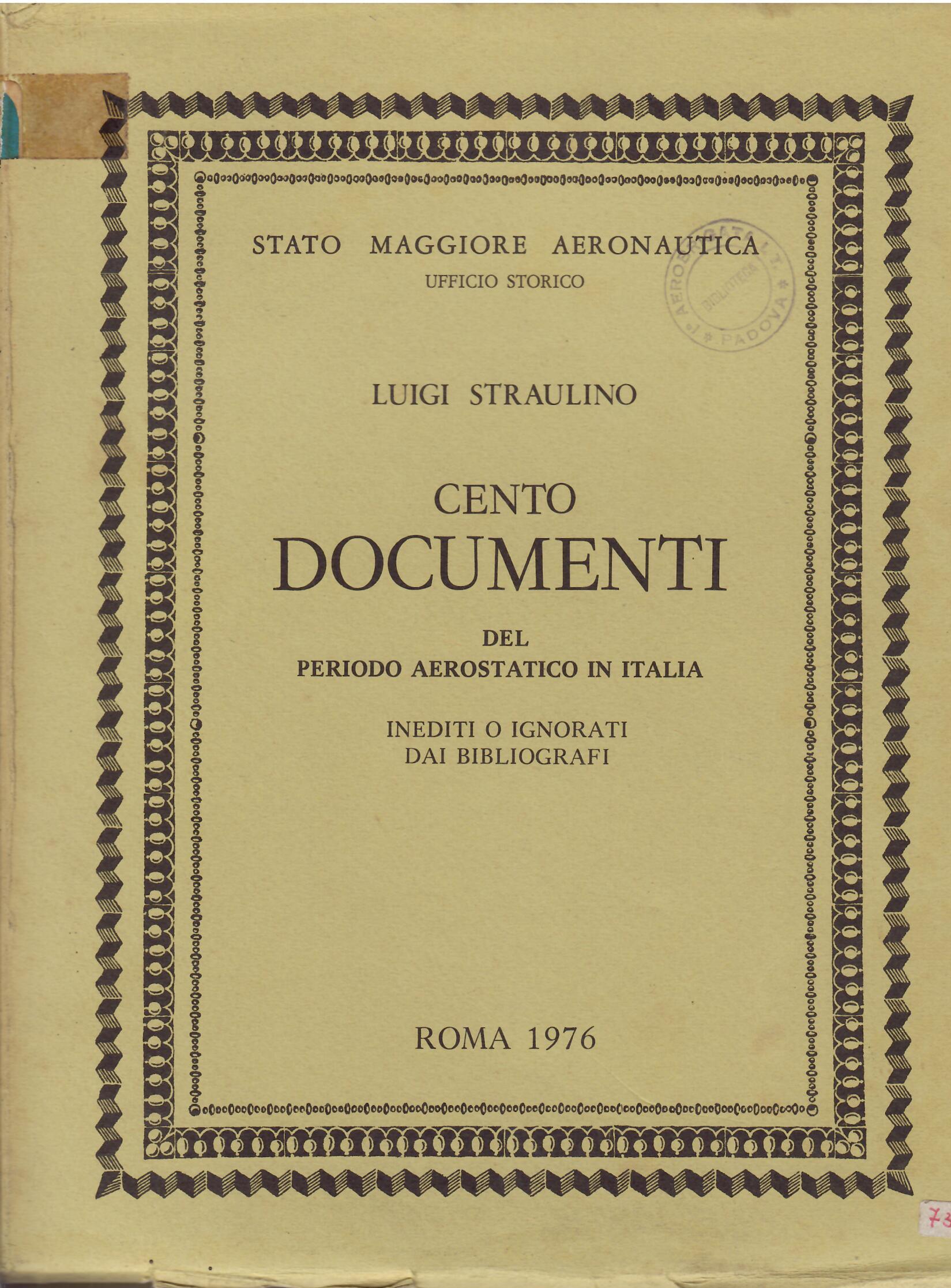 CENTO DOCUMENTI DEL PERIODO AEROSTATICO IN ITALIA - INEDITI O …