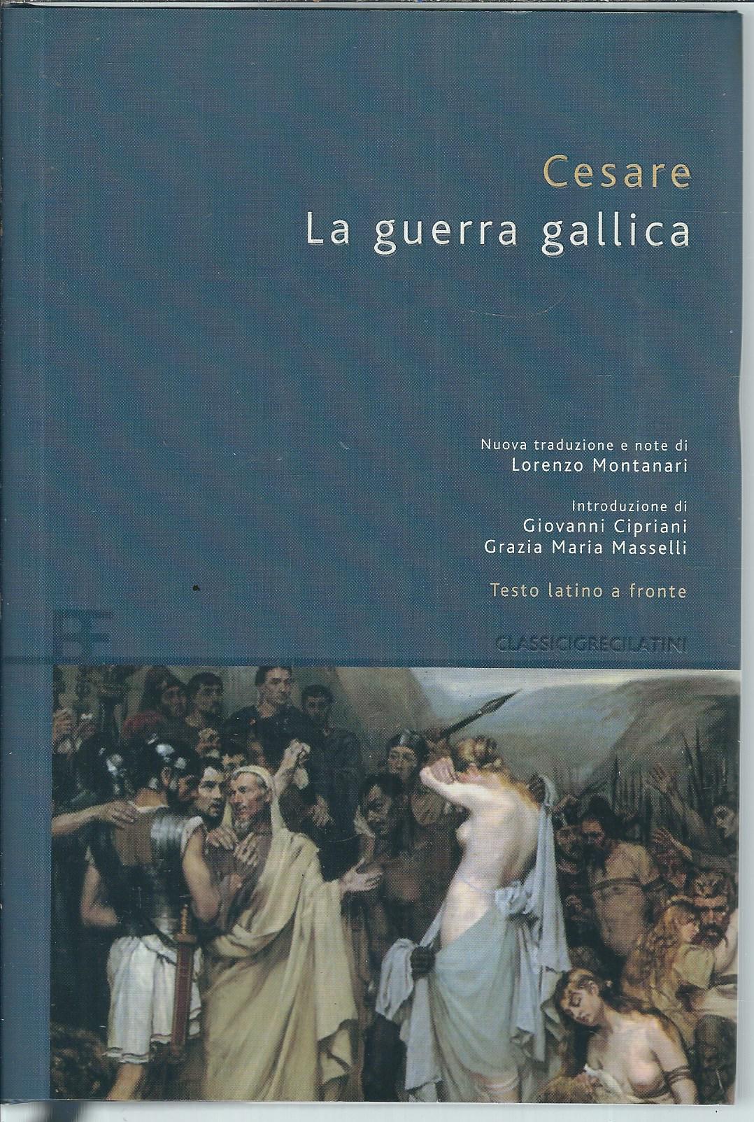 CESARE - LA GUERRA GALLICA